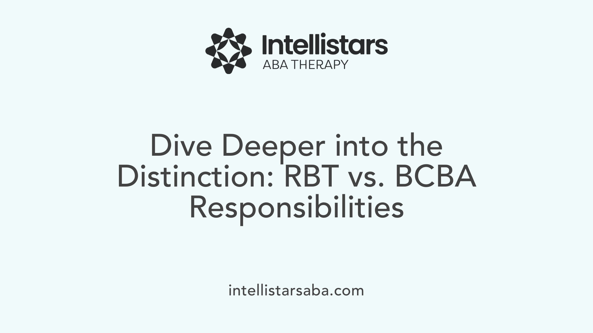 Dive Deeper into the Distinction: RBT vs. BCBA Responsibilities