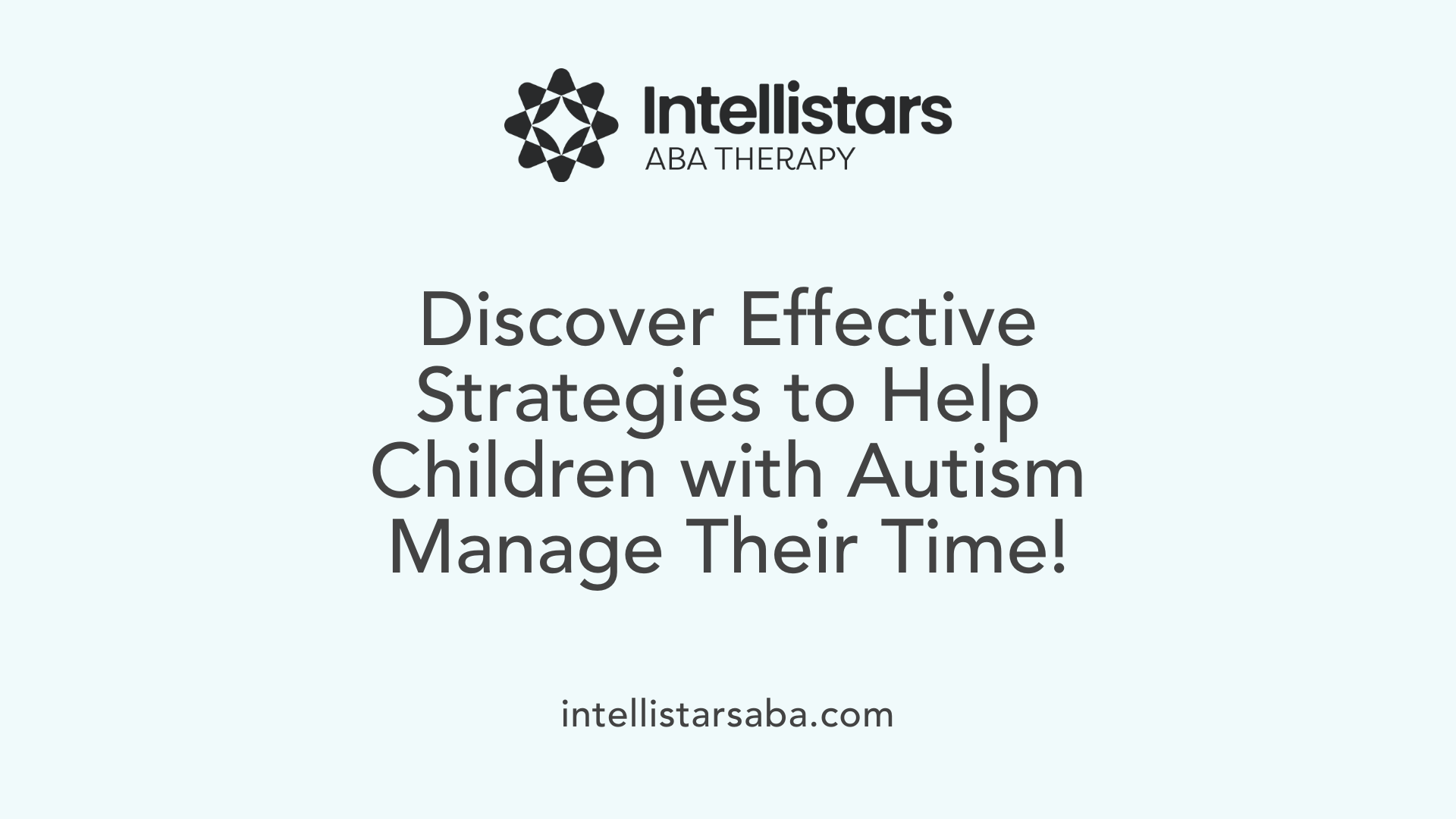 Discover Effective Strategies to Help Children with Autism Manage Their Time!
