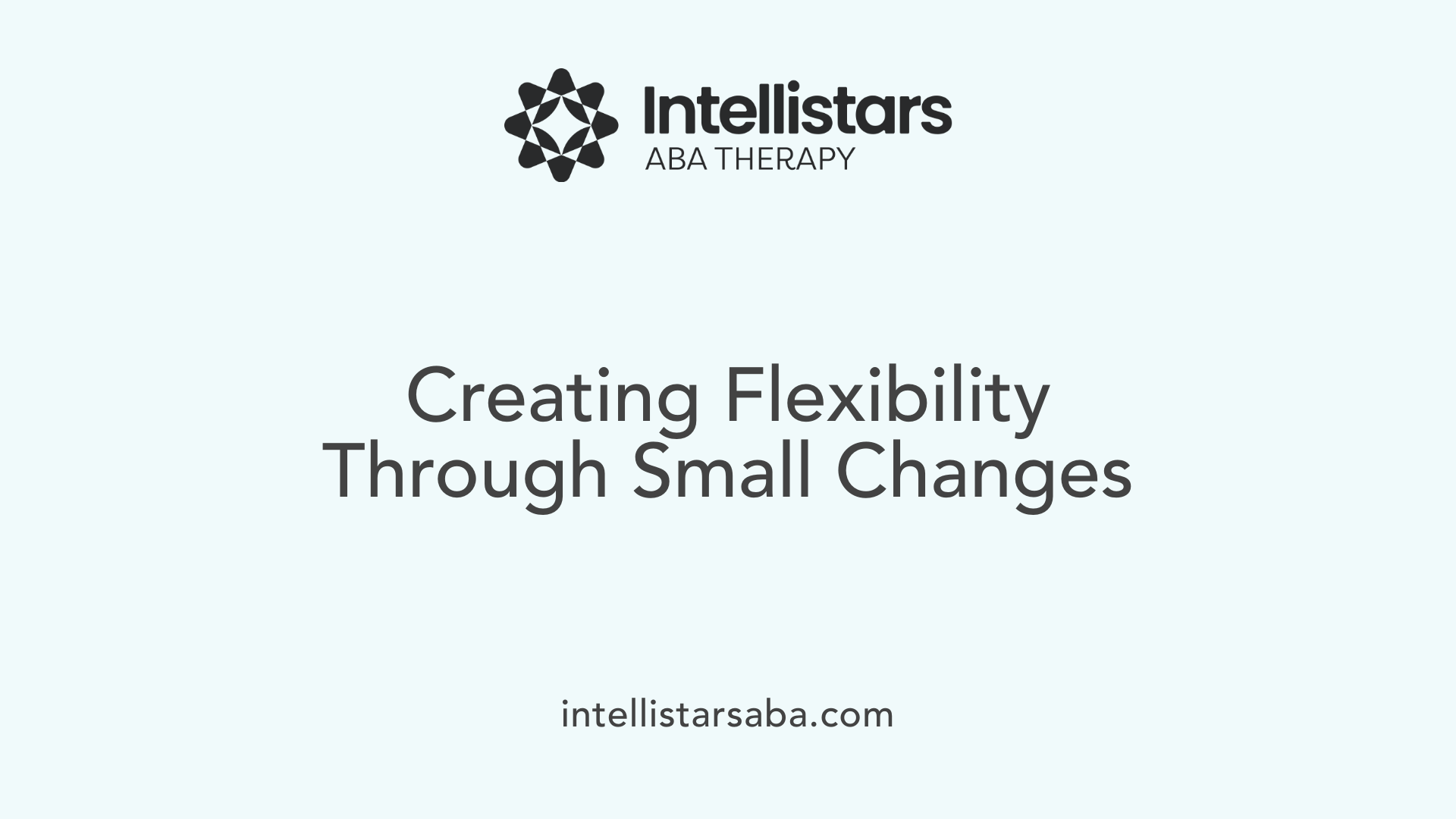 Creating Flexibility Through Small Changes