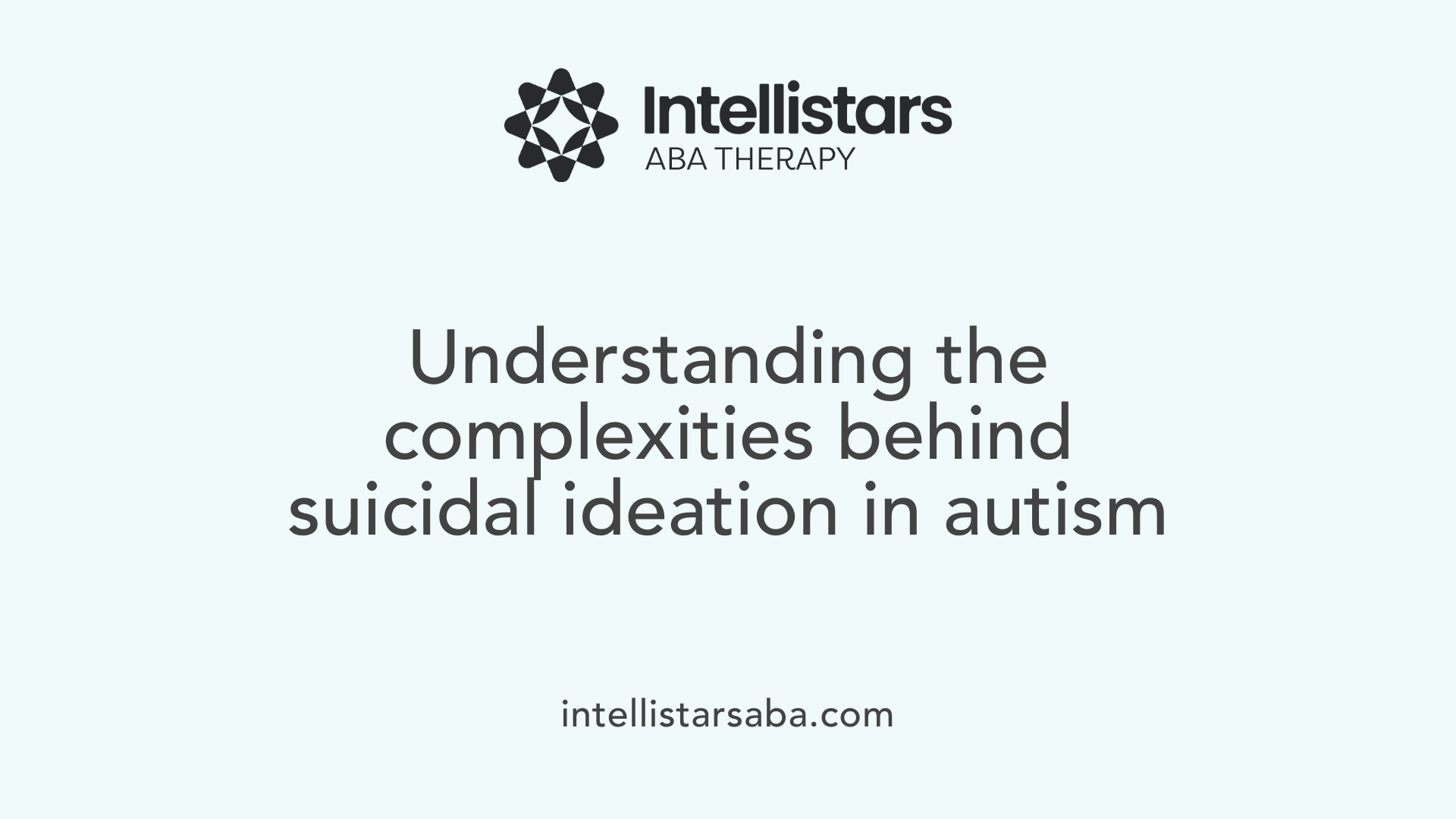Understanding the complexities behind suicidal ideation in autism