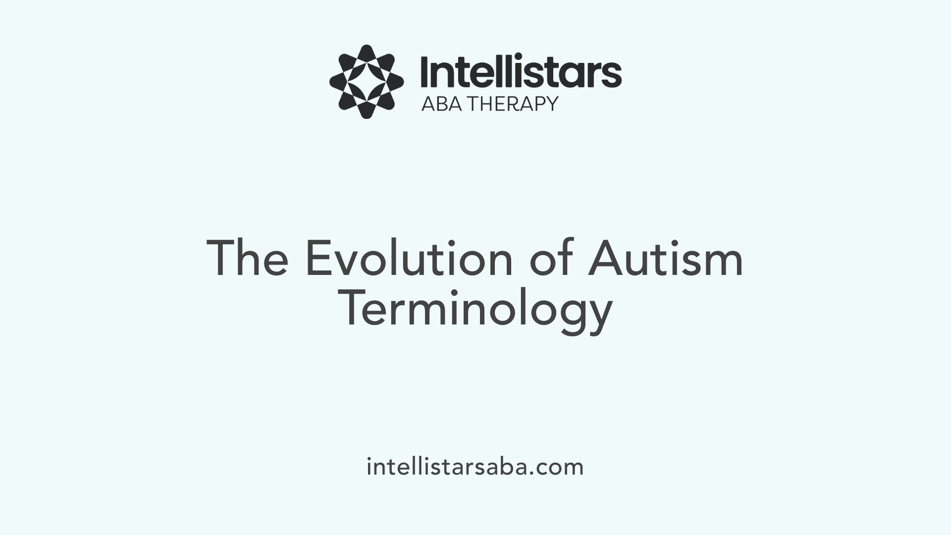 The Evolution of Autism Terminology
