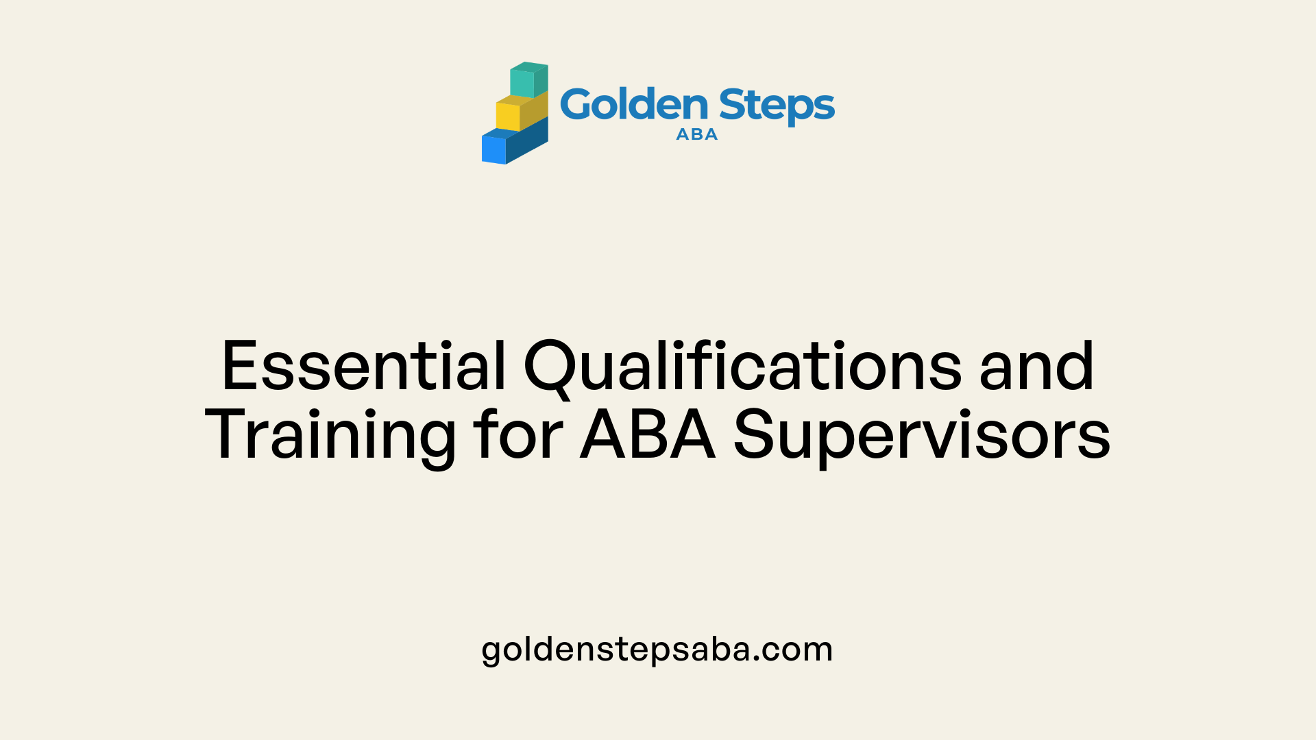 Essential Qualifications and Training for ABA Supervisors