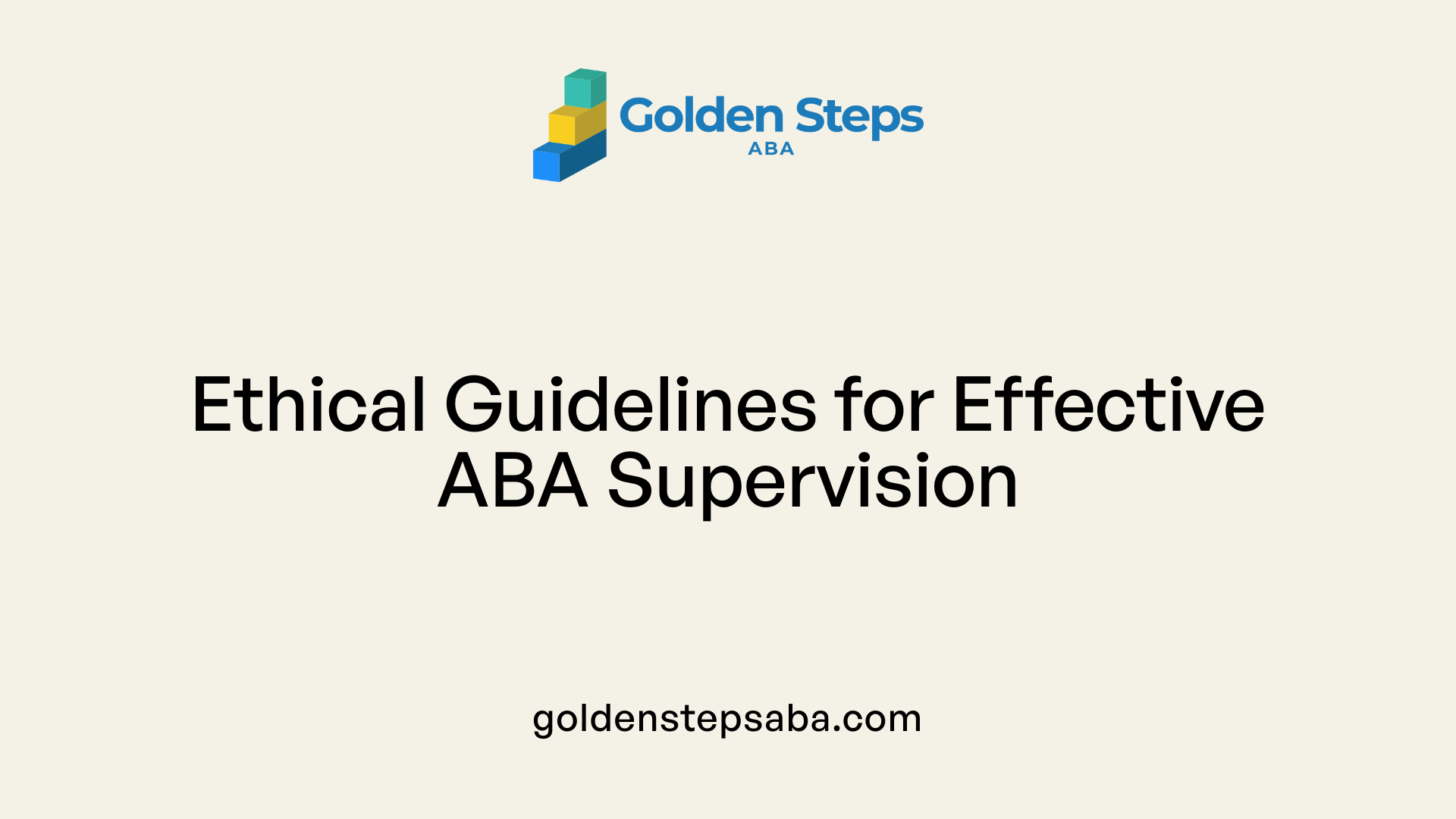Ethical Guidelines for Effective ABA Supervision