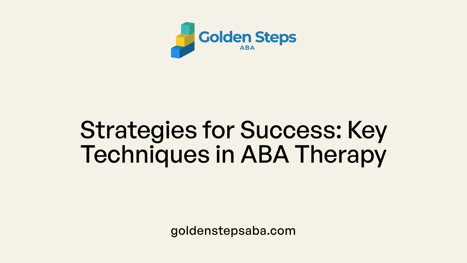 Strategies for Success: Key Techniques in ABA Therapy