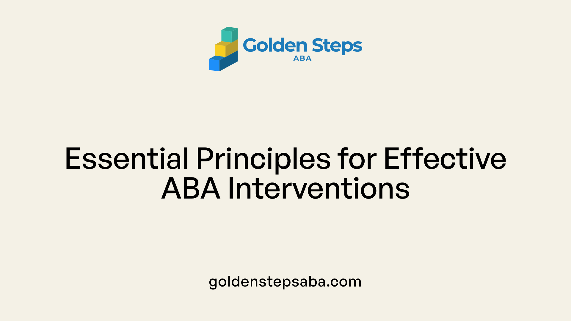 Essential Principles for Effective ABA Interventions