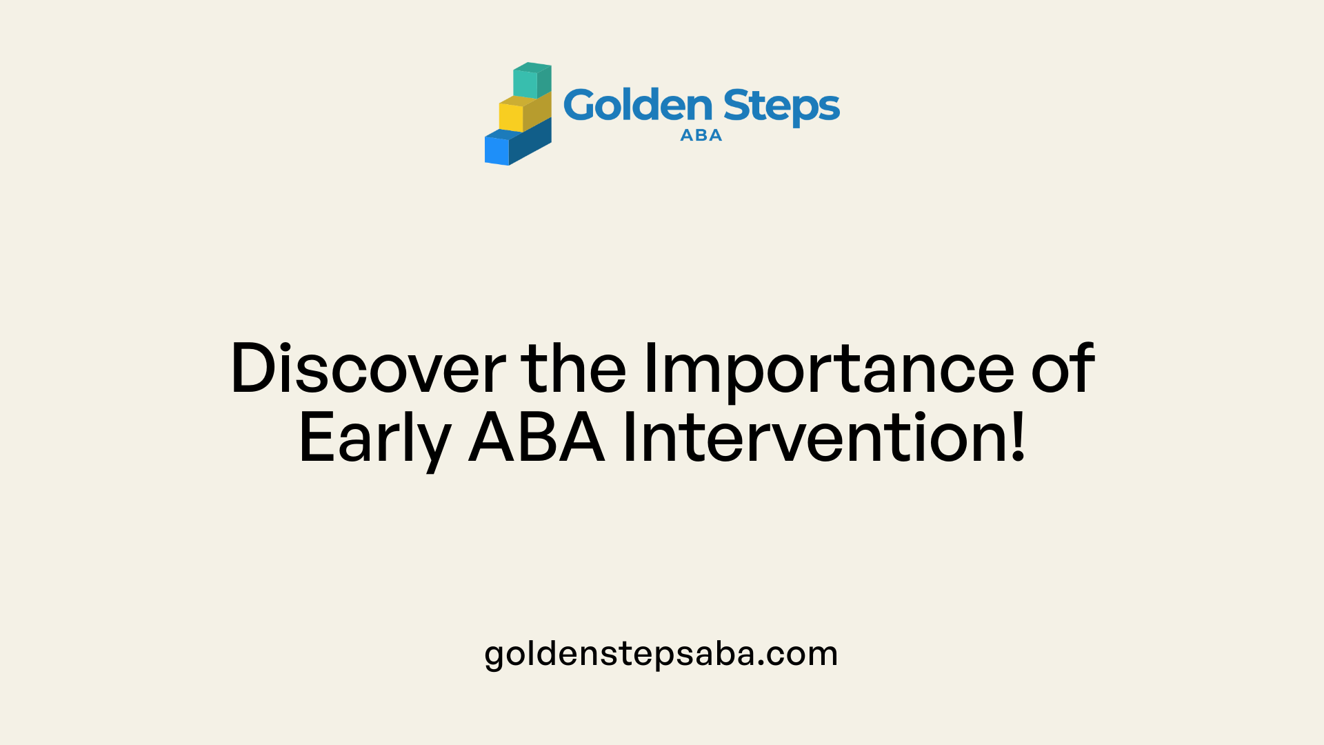 Discover the Importance of Early ABA Intervention!