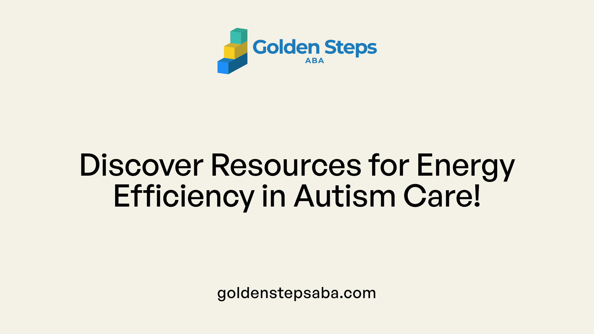 Discover Resources for Energy Efficiency in Autism Care!
