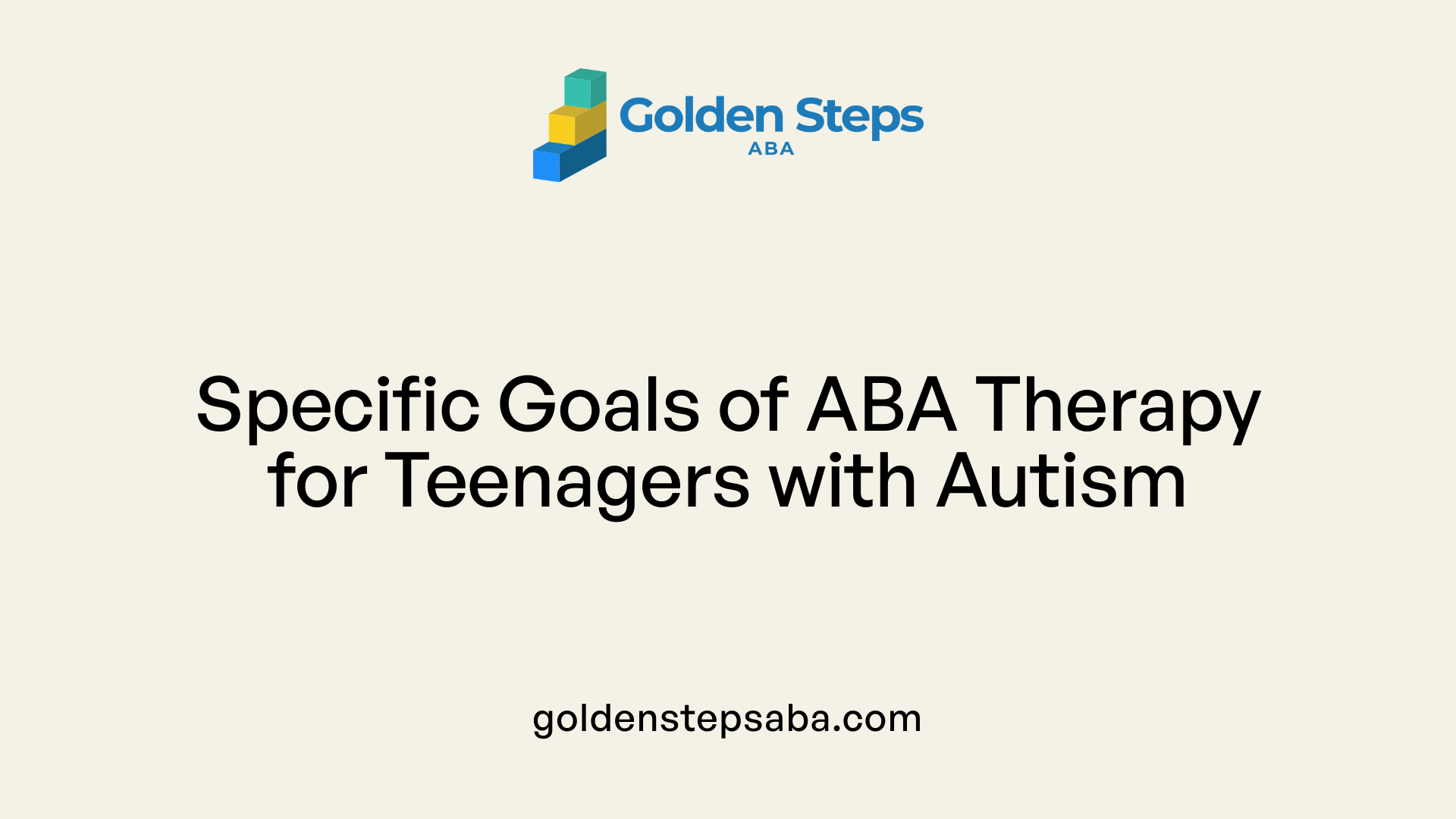 Specific Goals of ABA Therapy for Teenagers with Autism