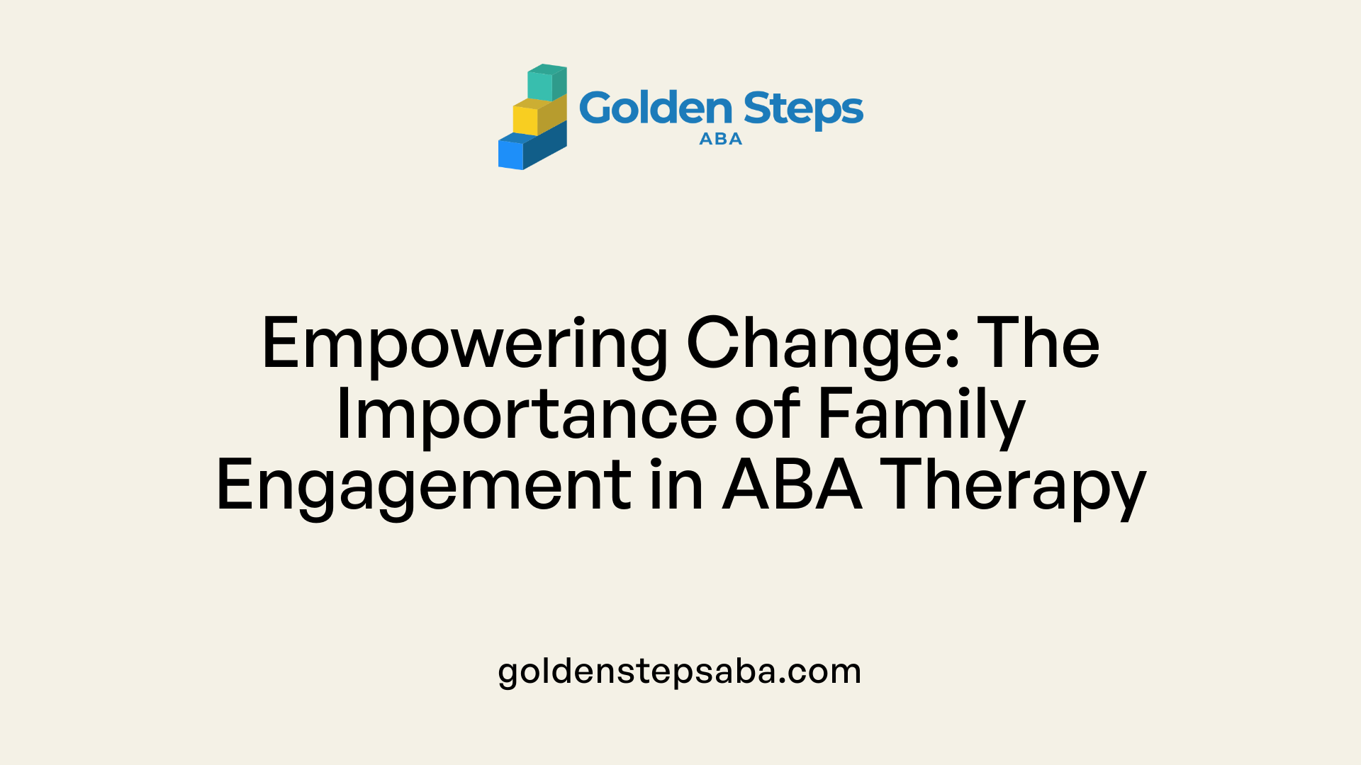 Empowering Change: The Importance of Family Engagement in ABA Therapy