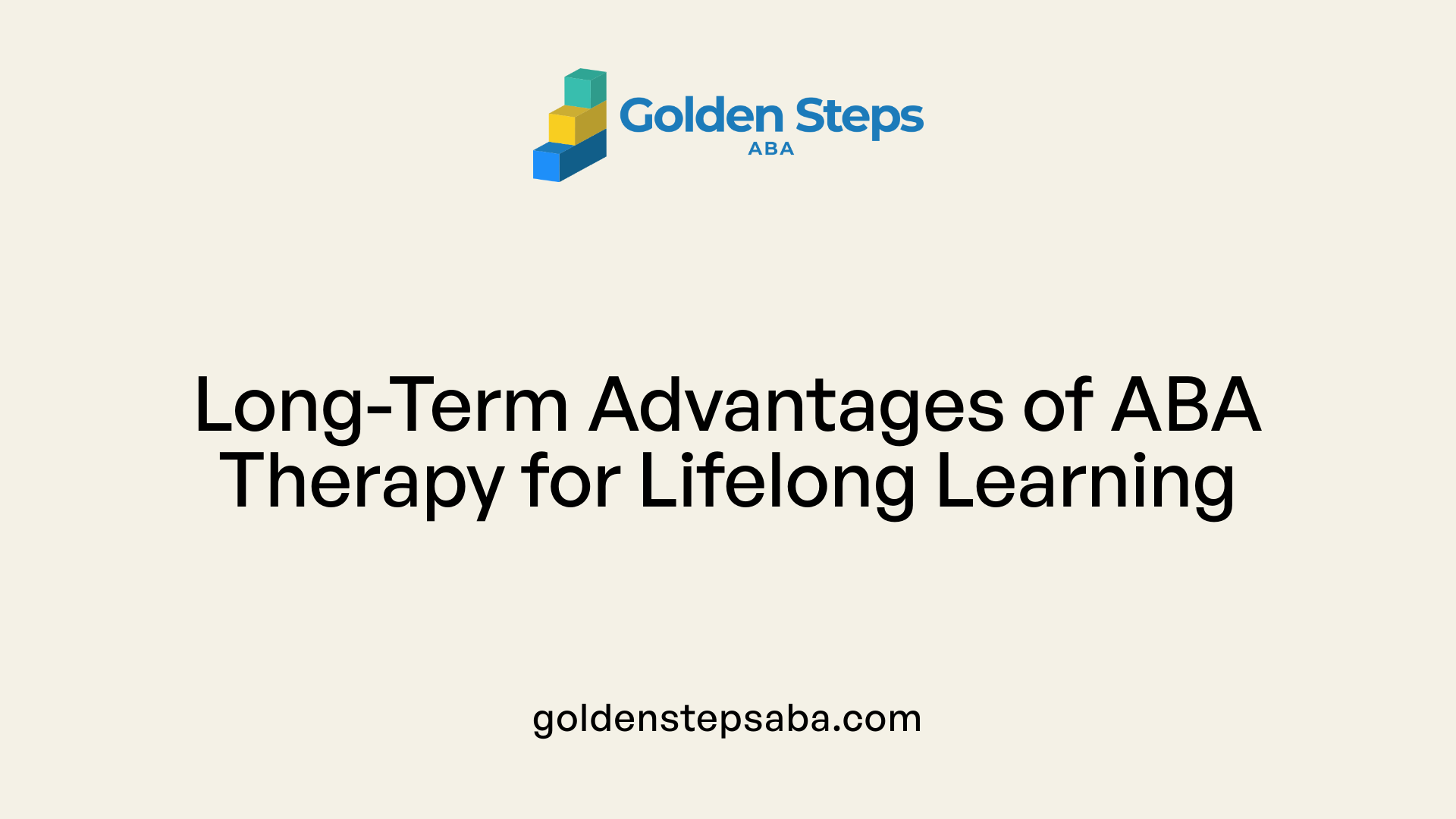 Long-Term Advantages of ABA Therapy for Lifelong Learning