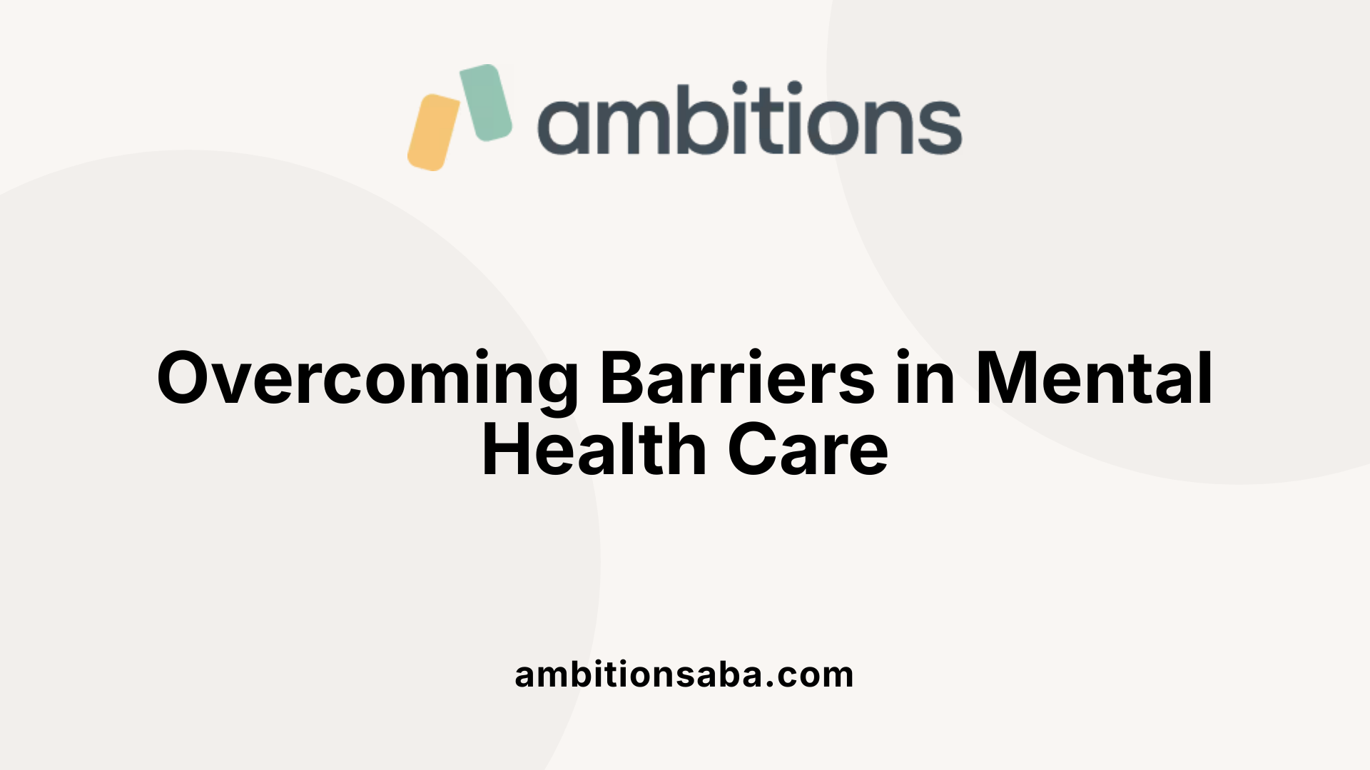 Overcoming Barriers in Mental Health Care