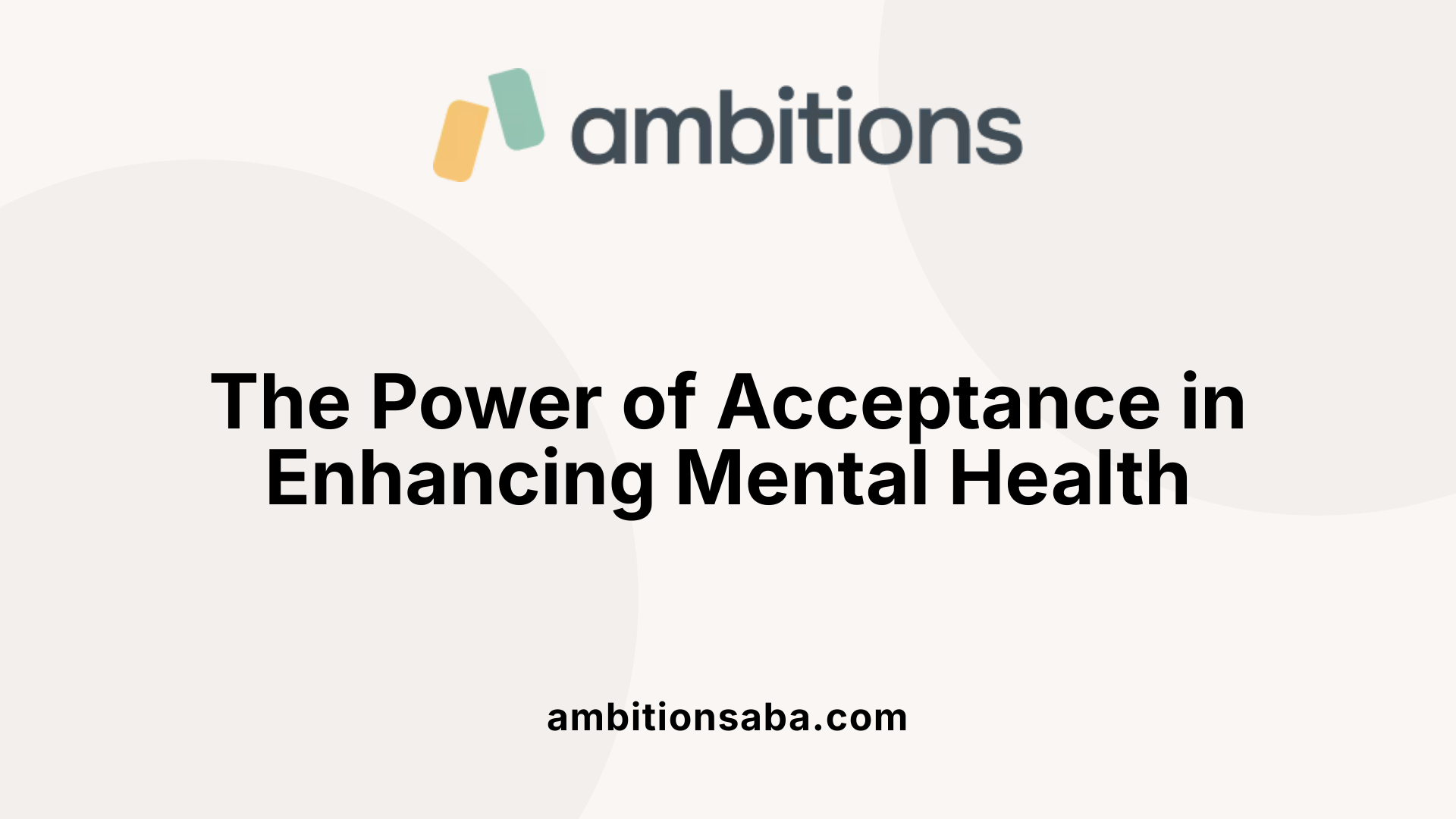 The Power of Acceptance in Enhancing Mental Health