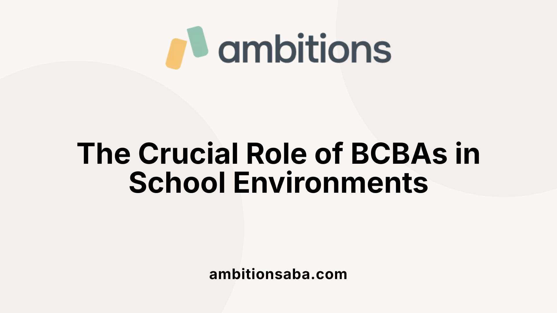 The Crucial Role of BCBAs in School Environments