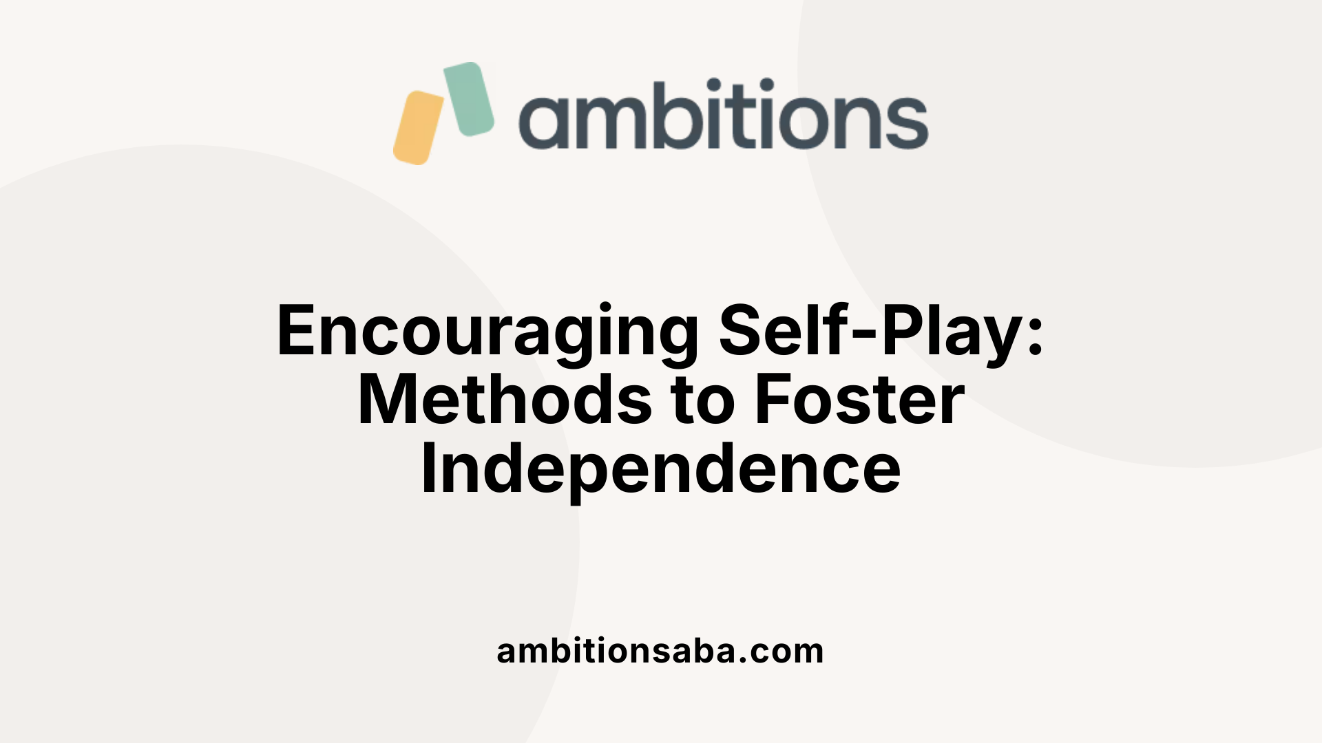 Encouraging Self-Play: Methods to Foster Independence