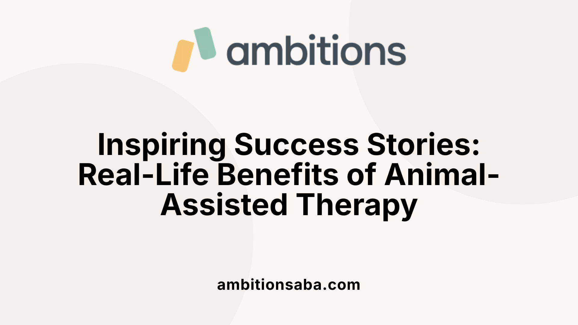 Inspiring Success Stories: Real-Life Benefits of Animal-Assisted Therapy