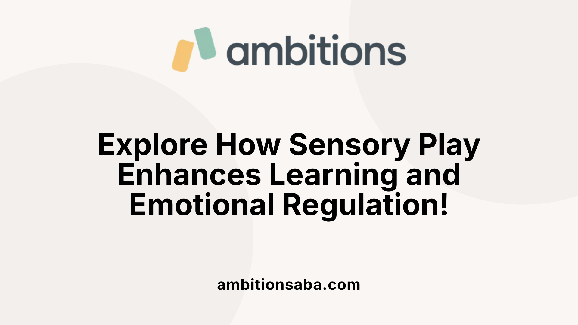 Explore How Sensory Play Enhances Learning and Emotional Regulation!