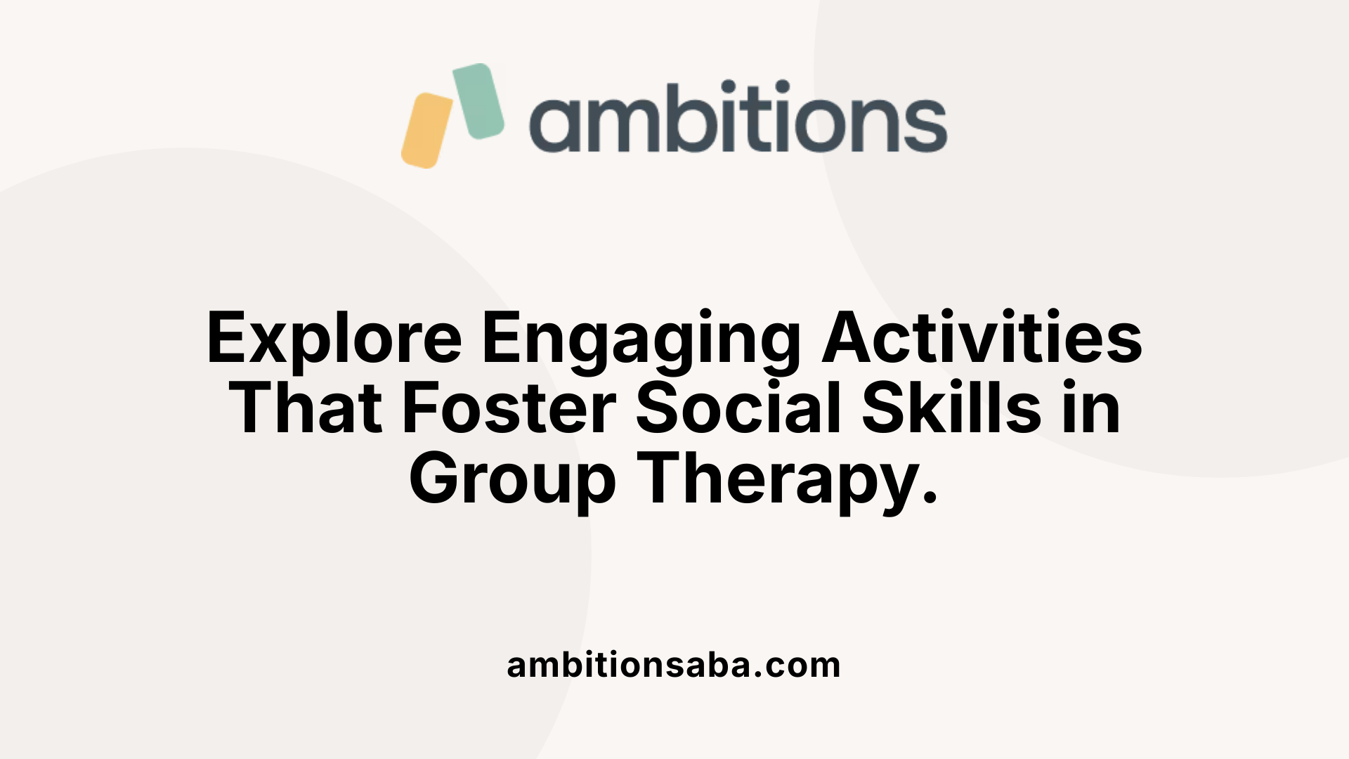 Explore Engaging Activities That Foster Social Skills in Group Therapy.