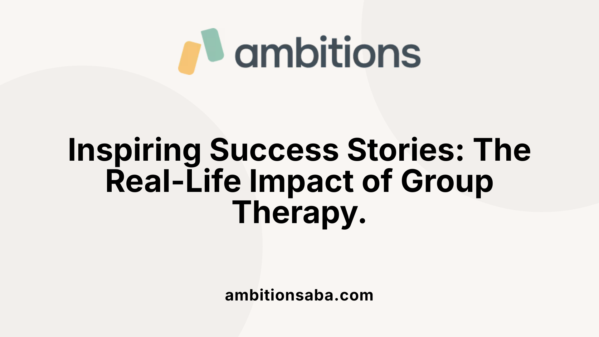 Inspiring Success Stories: The Real-Life Impact of Group Therapy.