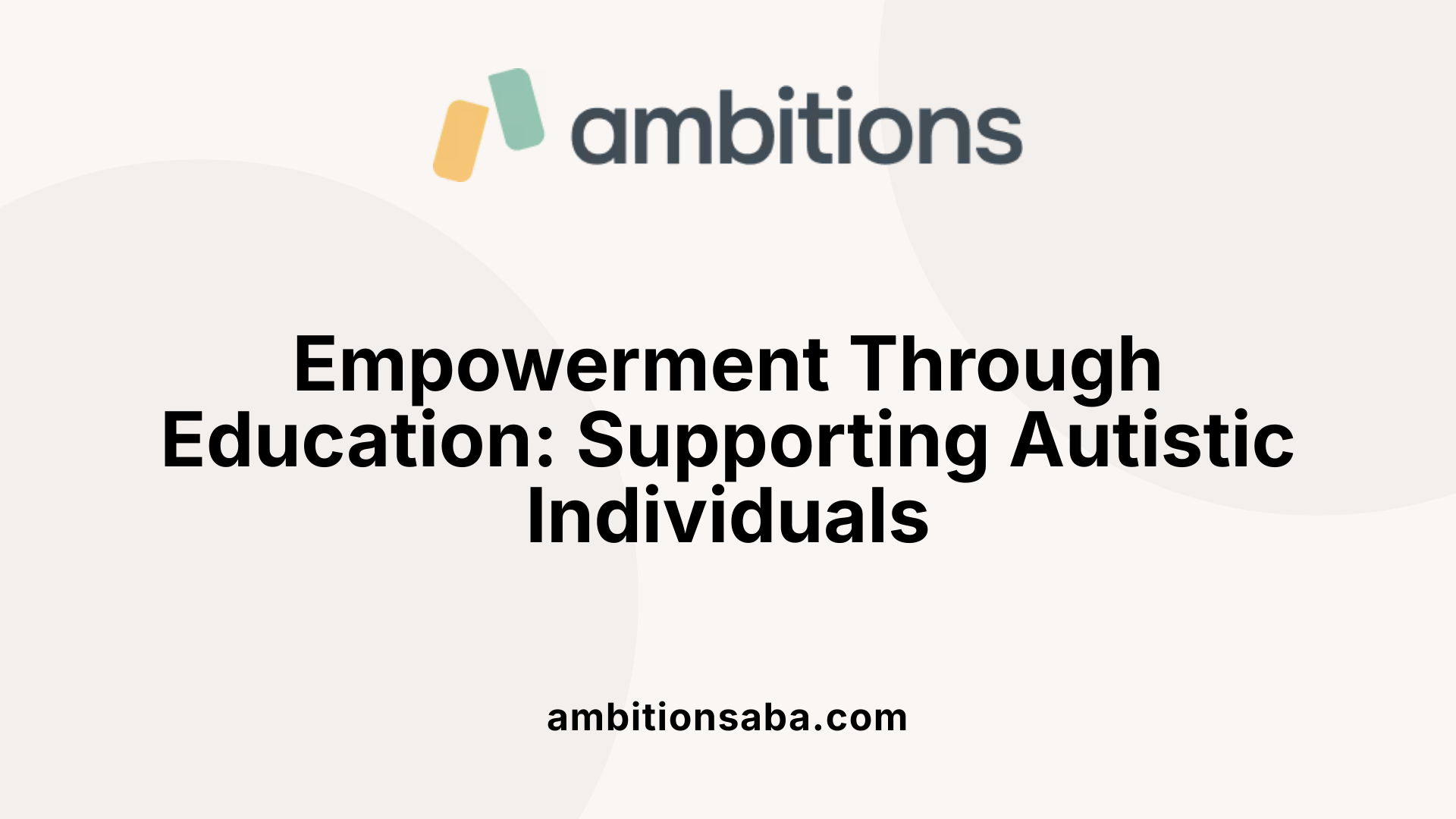 Empowerment Through Education: Supporting Autistic Individuals
