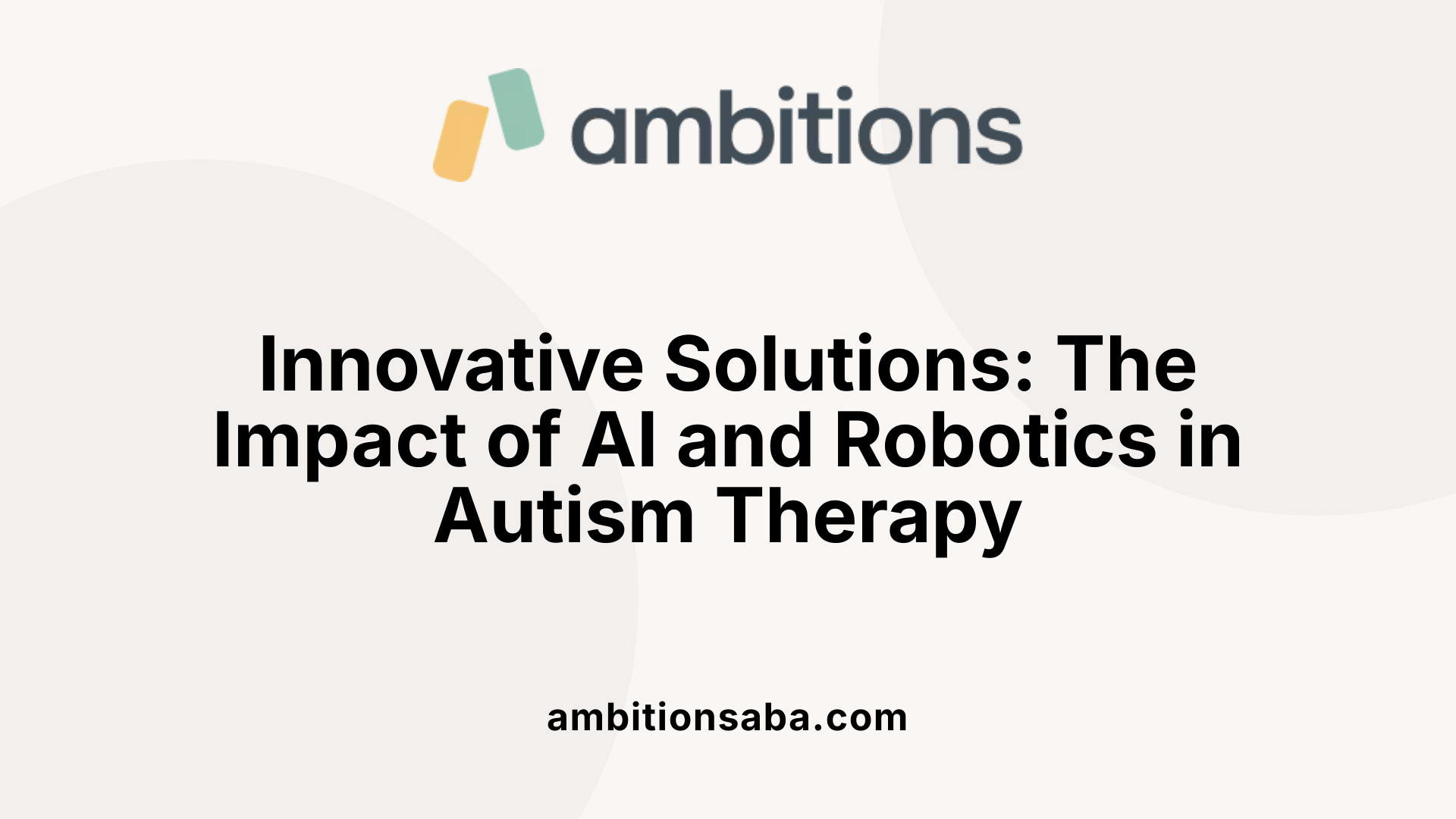 Innovative Solutions: The Impact of AI and Robotics in Autism Therapy