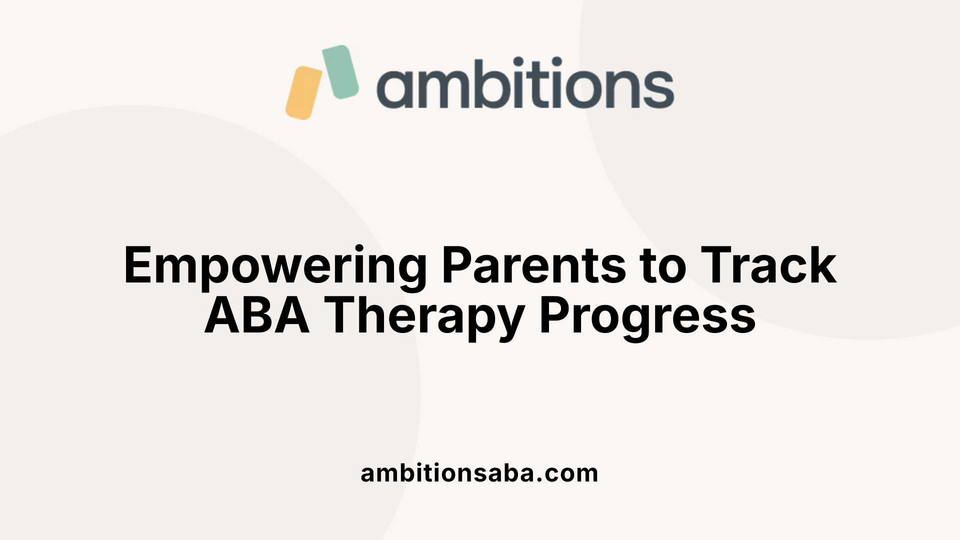 Empowering Parents to Track ABA Therapy Progress
