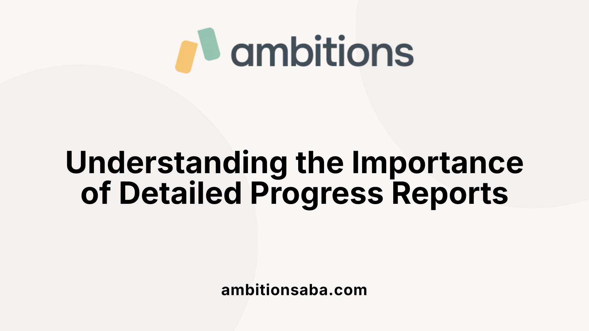 Understanding the Importance of Detailed Progress Reports