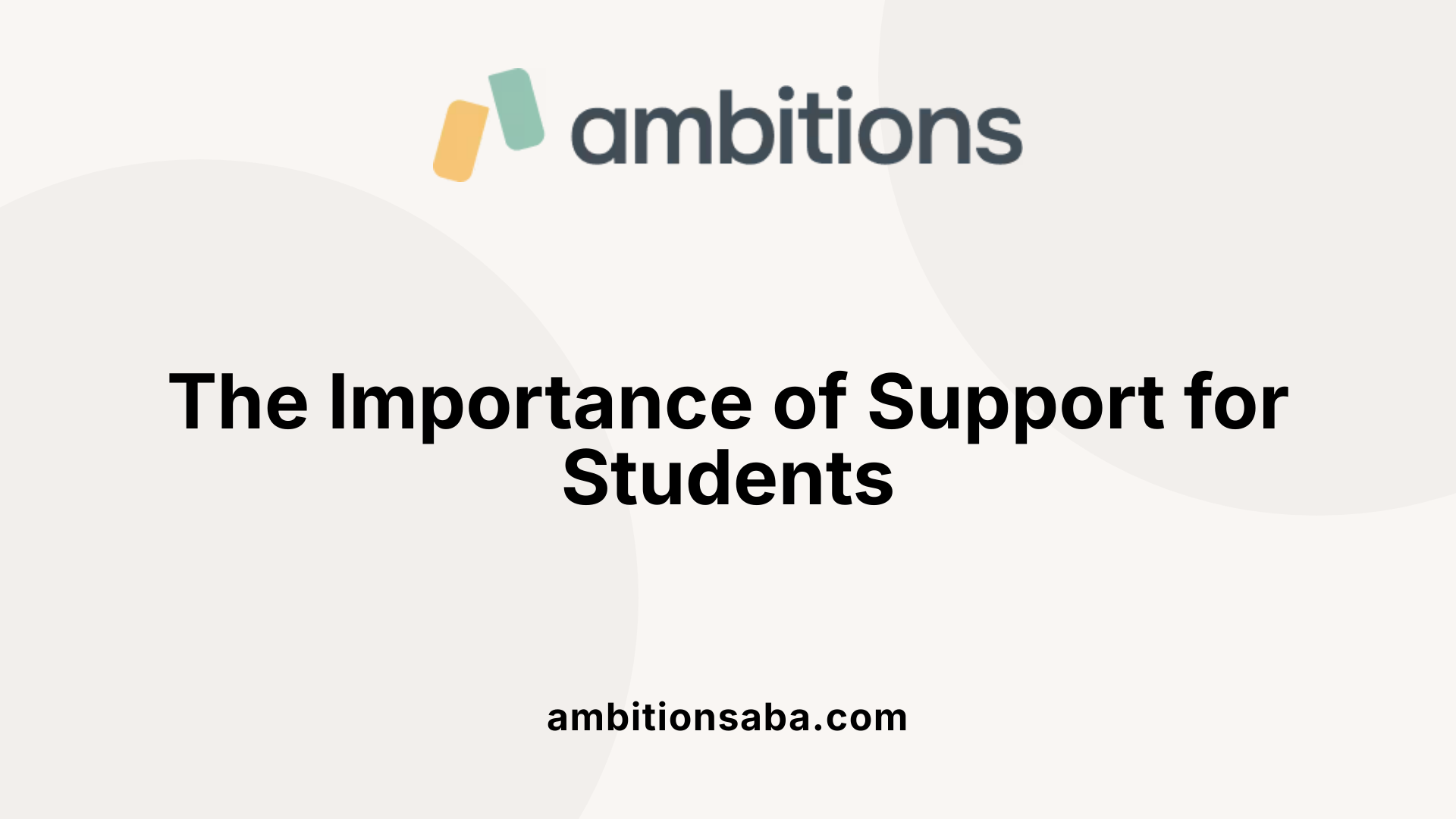 The Importance of Support for Students