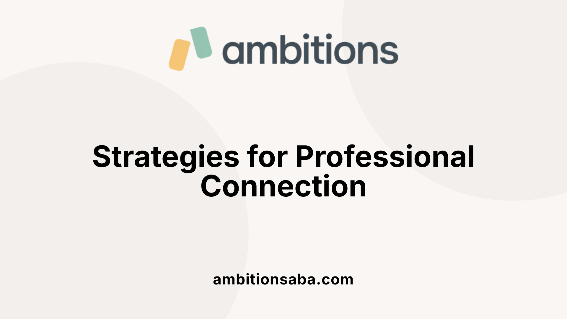 Strategies for Professional Connection