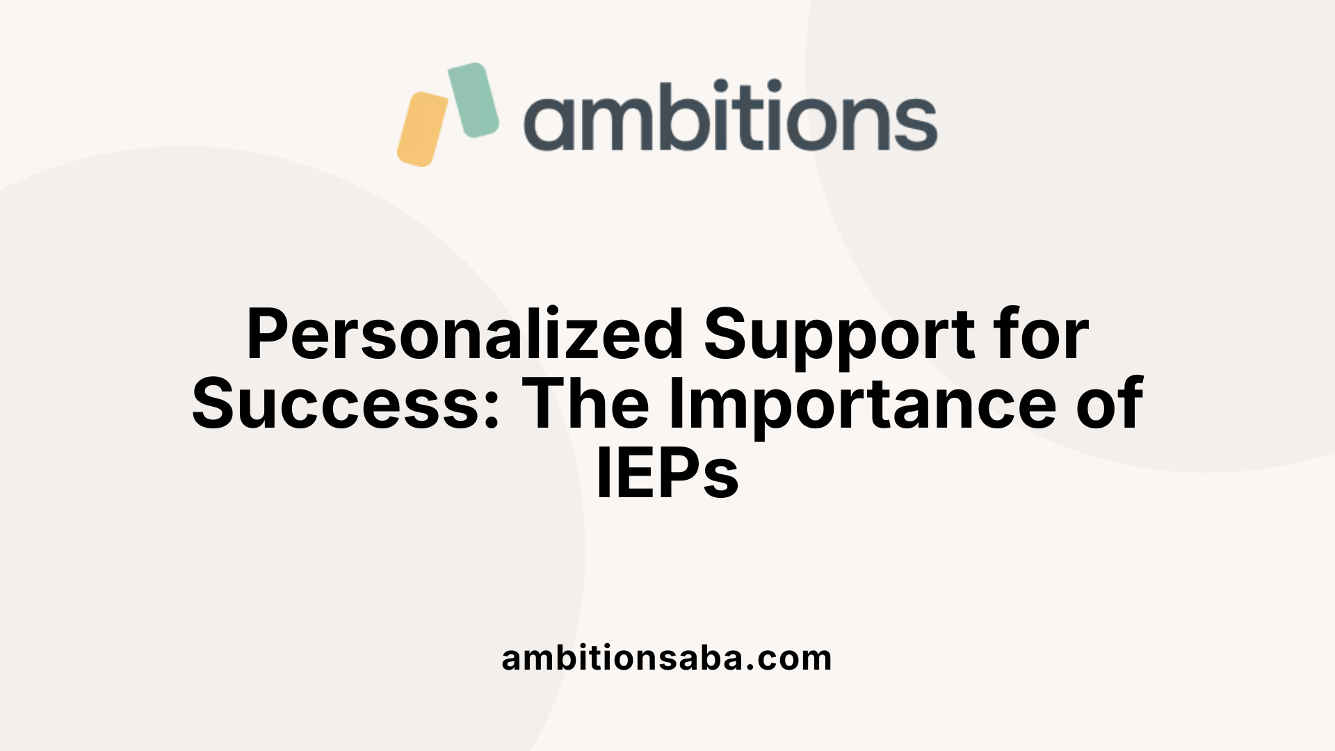 Personalized Support for Success: The Importance of IEPs