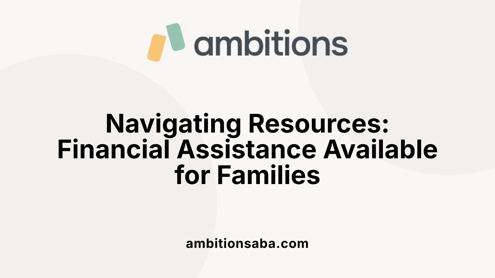 Navigating Resources: Financial Assistance Available for Families