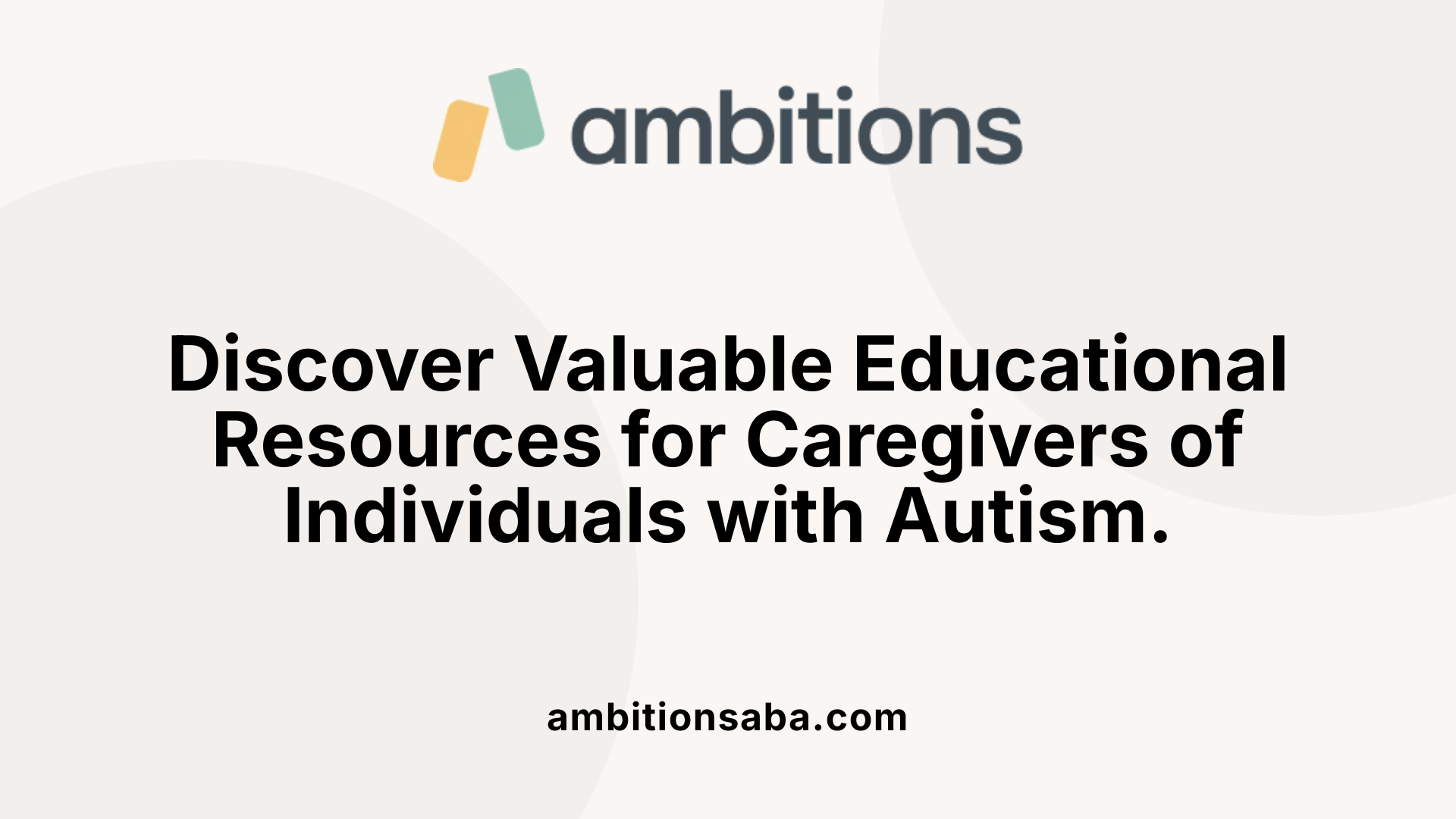 Discover Valuable Educational Resources for Caregivers of Individuals with Autism.