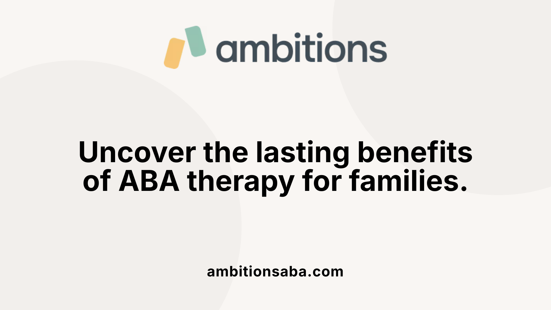 Uncover the lasting benefits of ABA therapy for families.