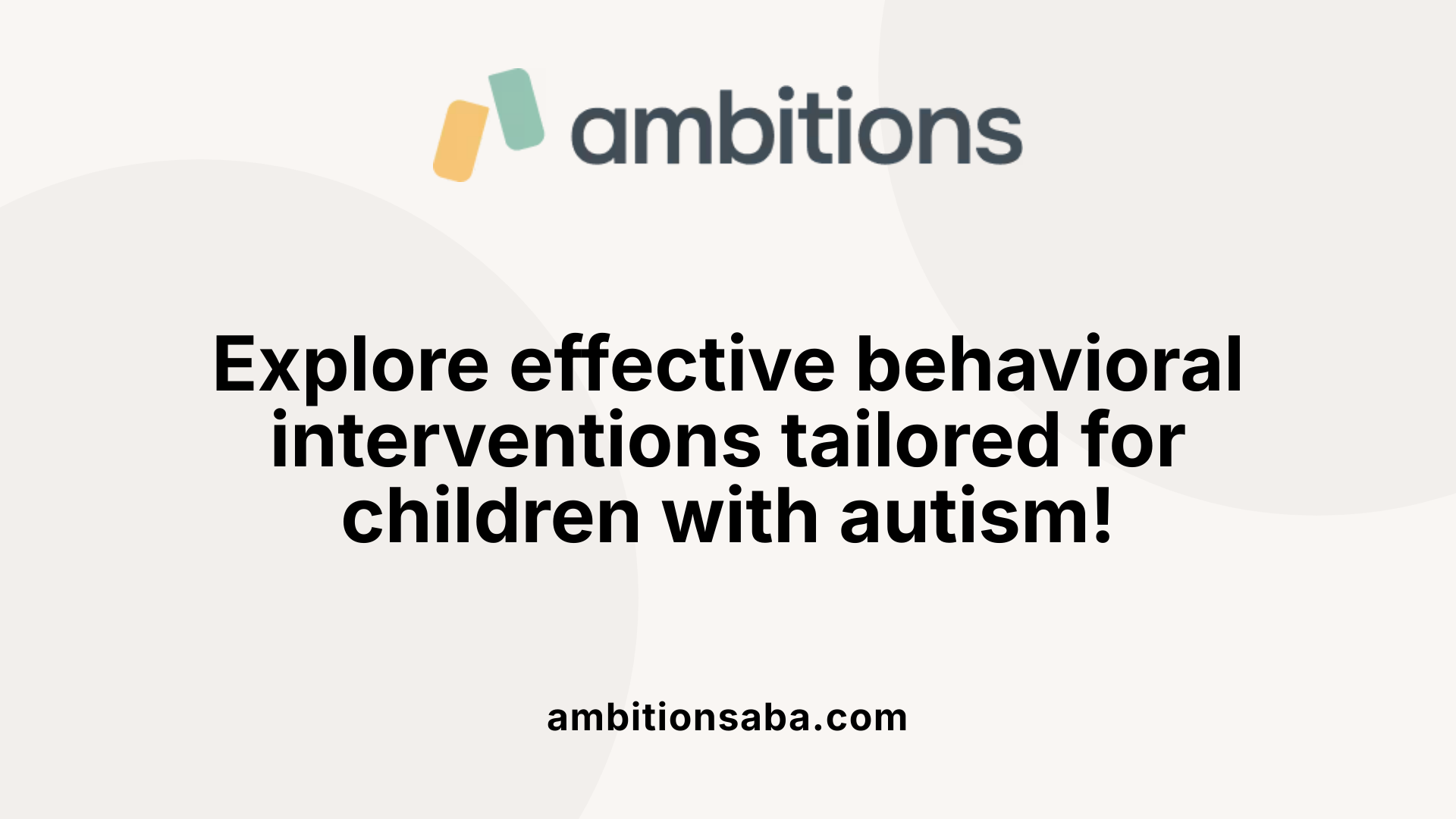 Explore effective behavioral interventions tailored for children with autism!