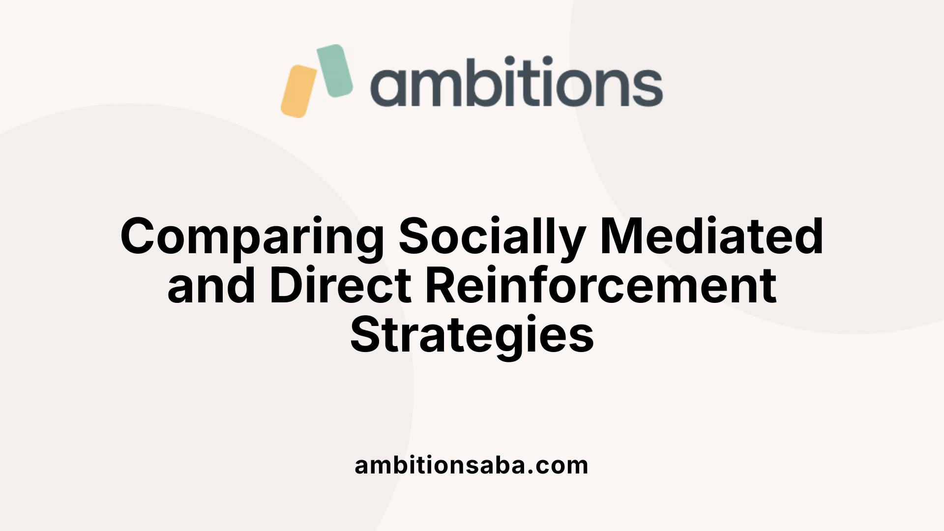 Comparing Socially Mediated and Direct Reinforcement Strategies