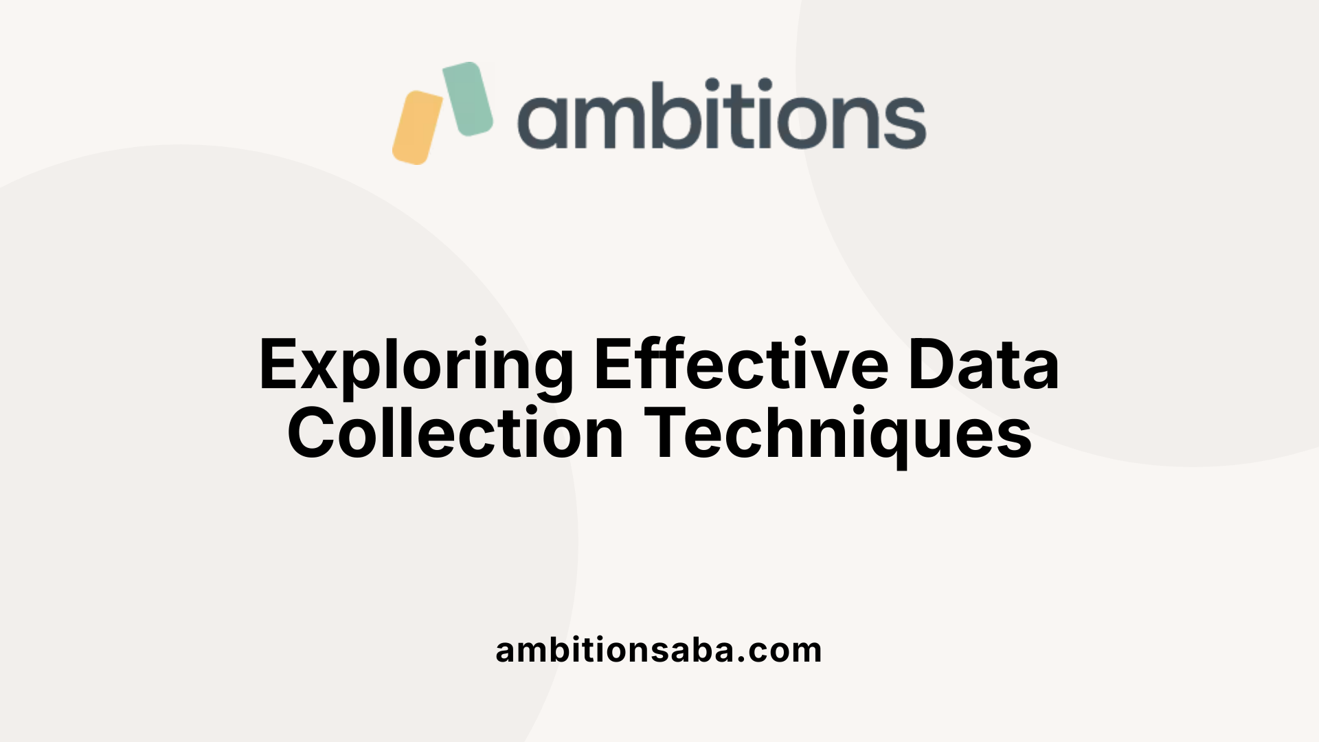Exploring Effective Data Collection Techniques