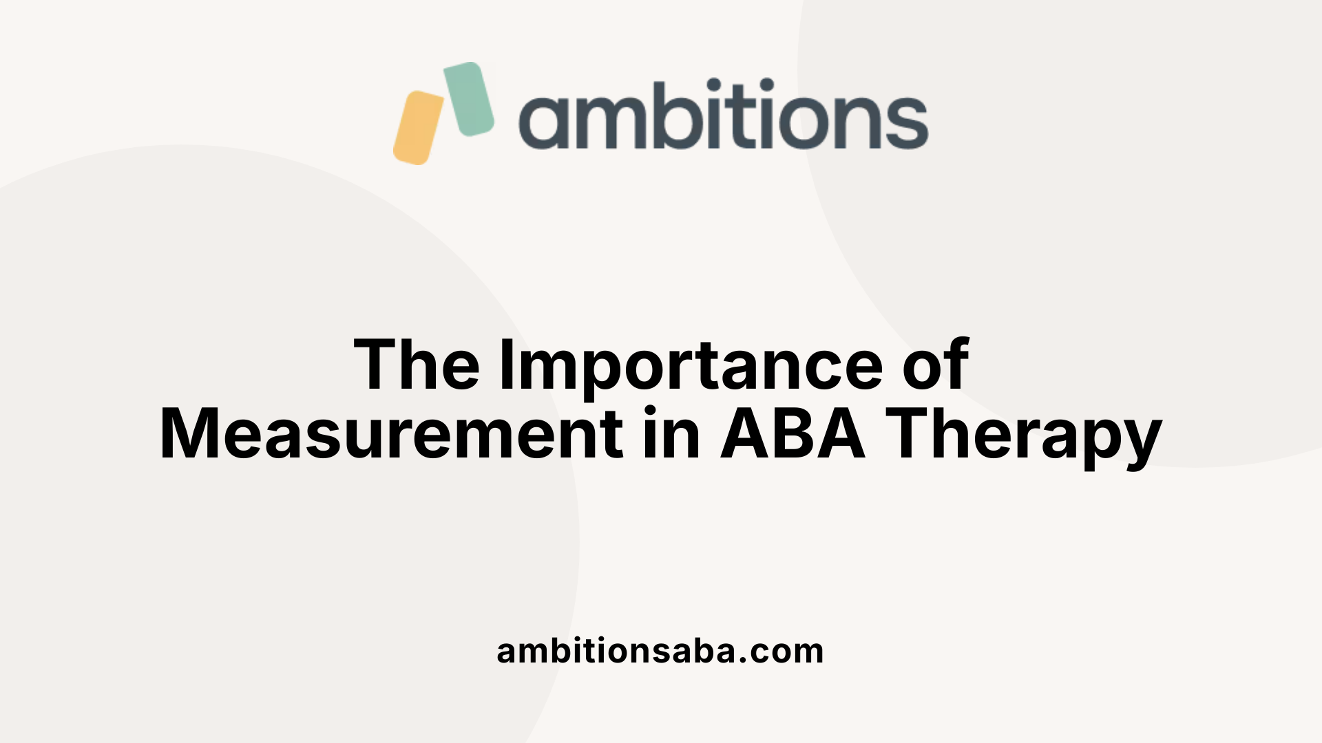 The Importance of Measurement in ABA Therapy