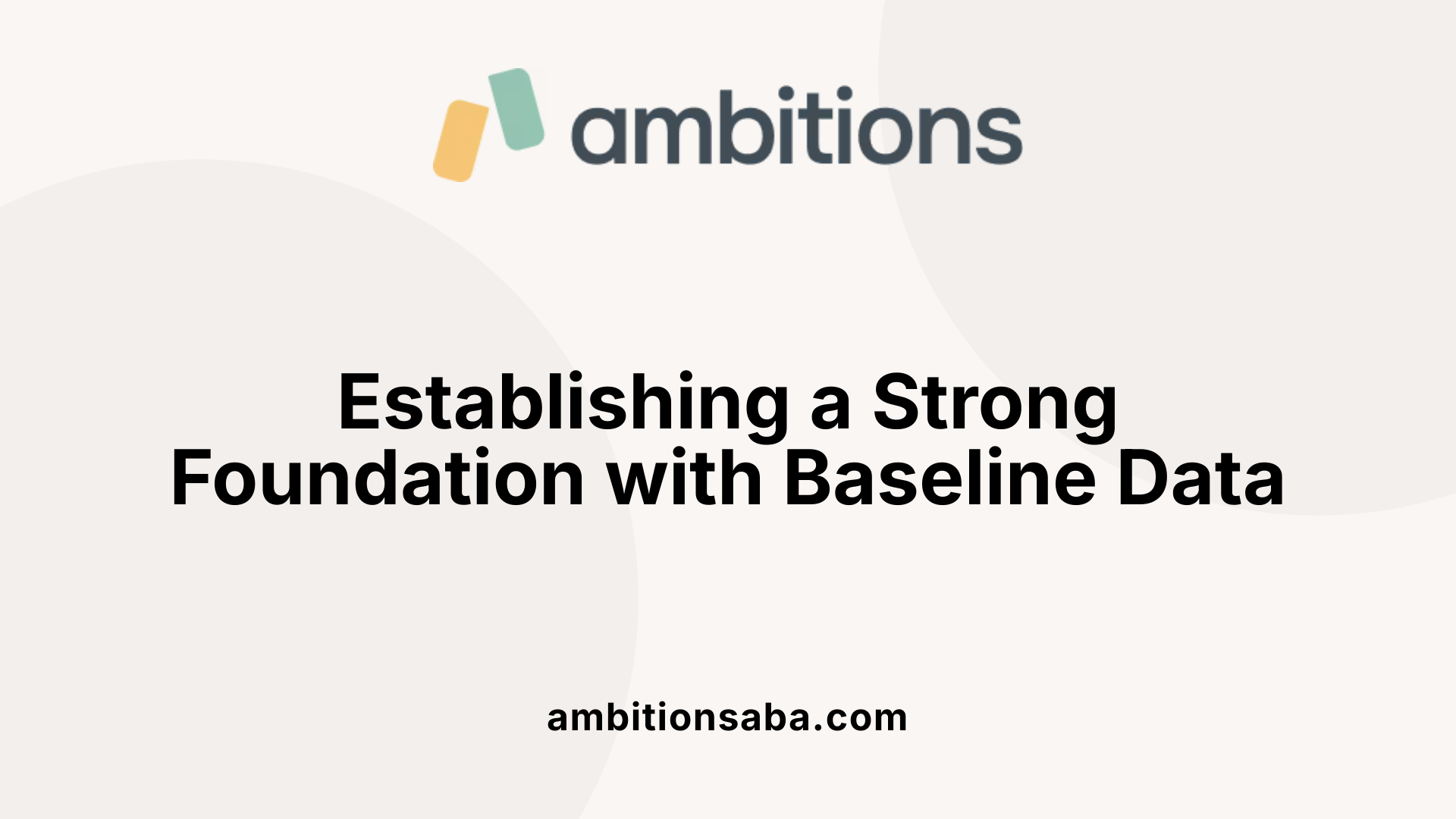 Establishing a Strong Foundation with Baseline Data