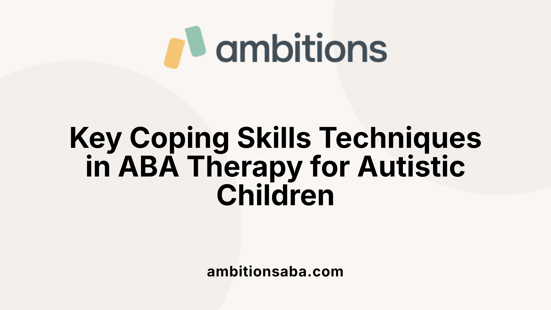 Key Coping Skills Techniques in ABA Therapy for Autistic Children