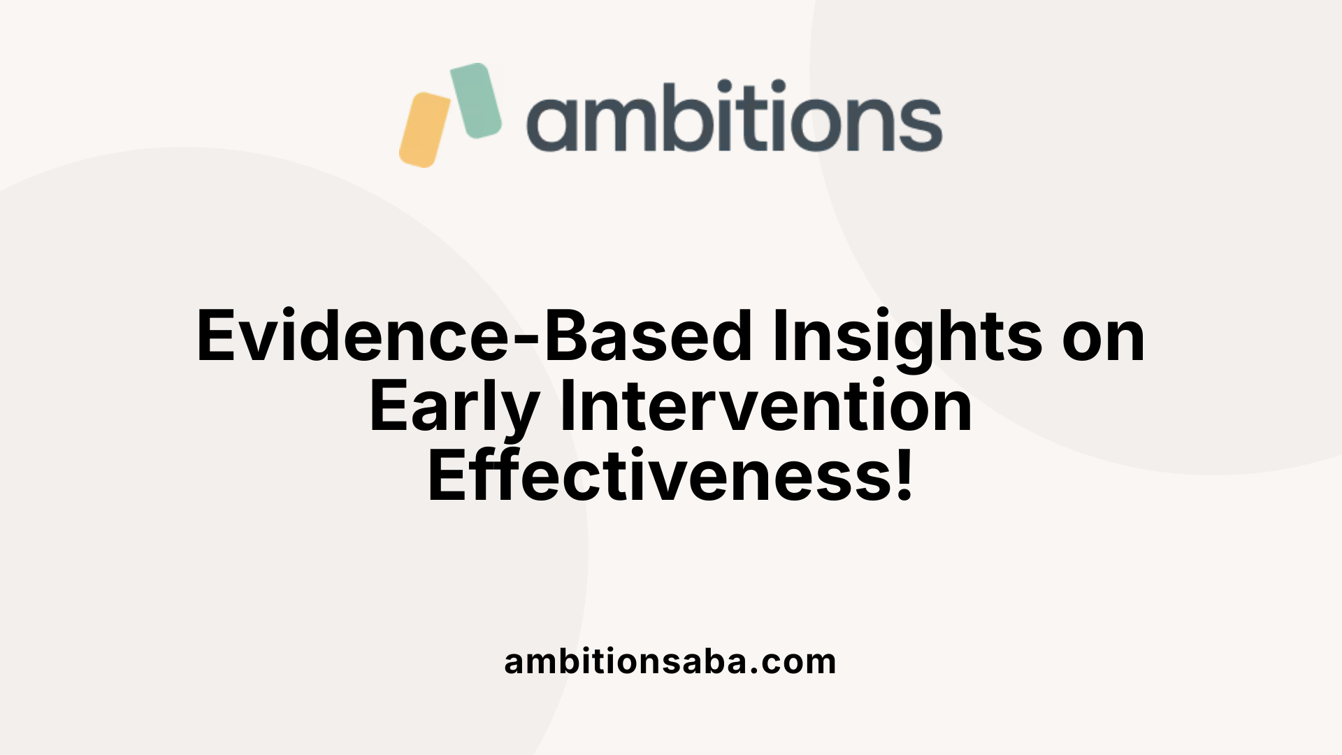 Evidence-Based Insights on Early Intervention Effectiveness!