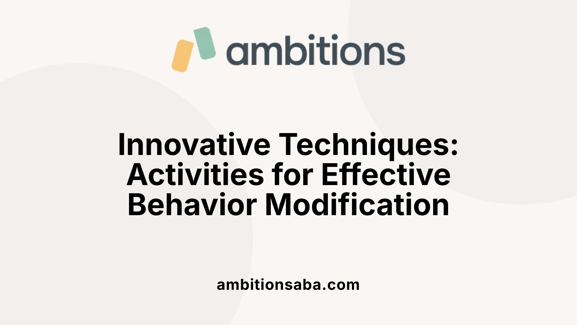 Innovative Techniques: Activities for Effective Behavior Modification