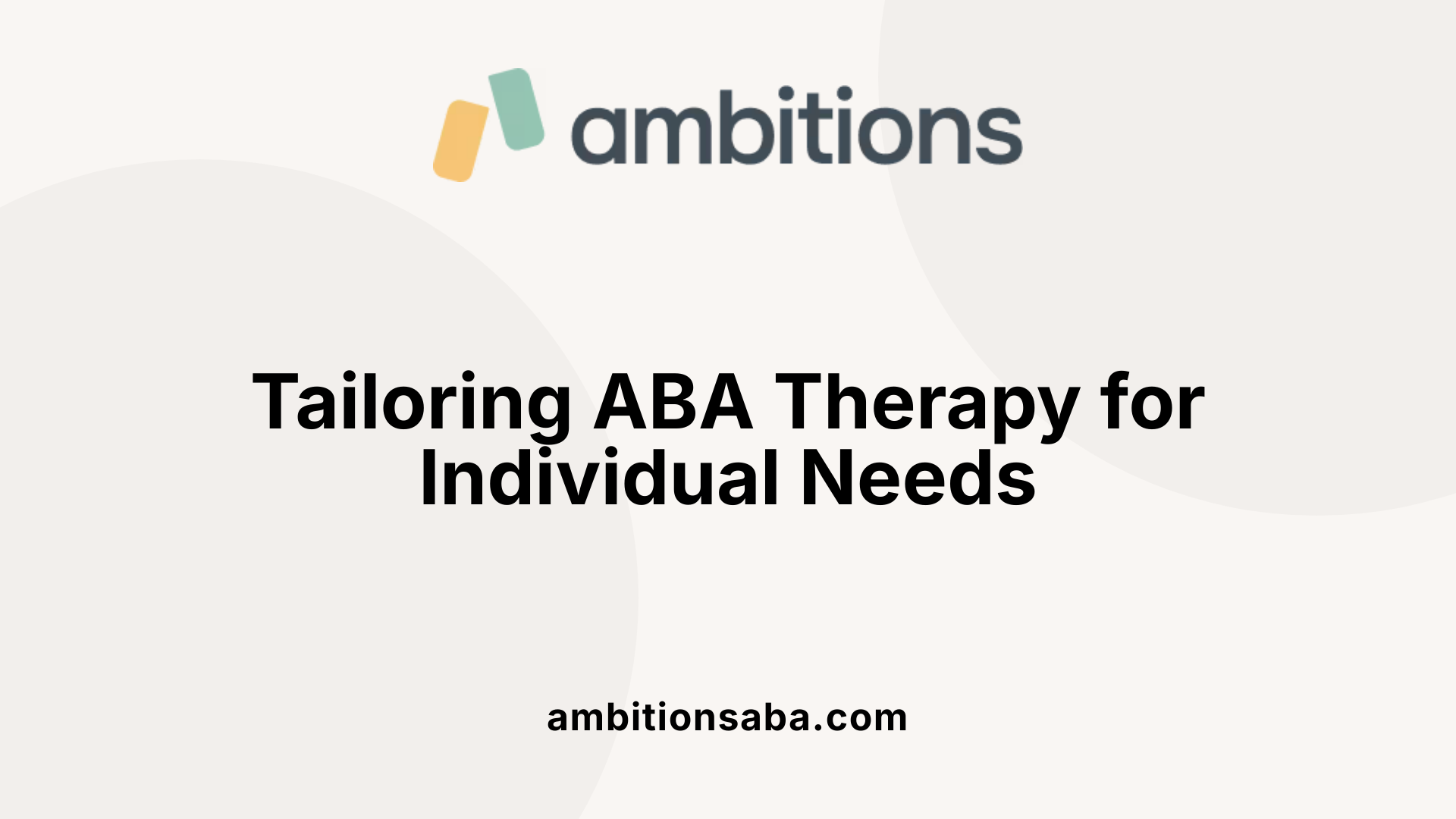 Tailoring ABA Therapy for Individual Needs