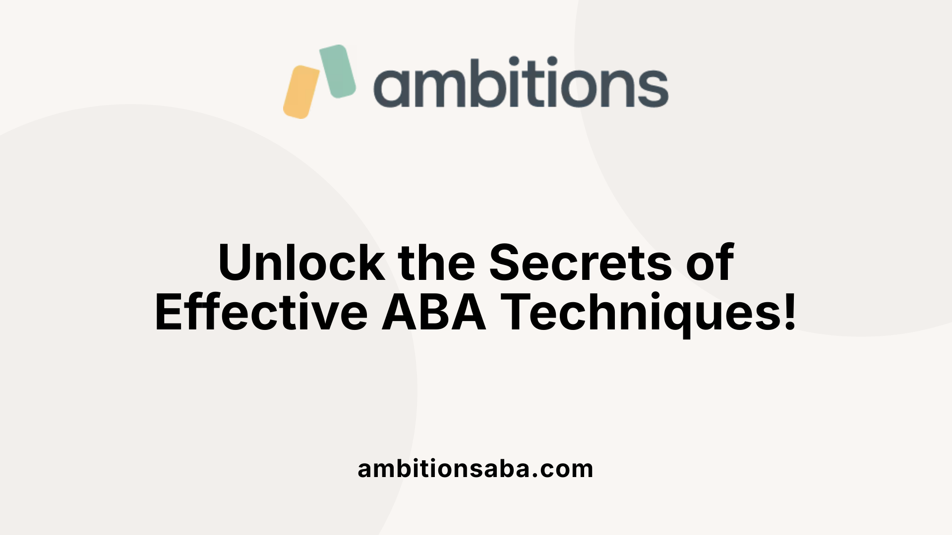 Unlock the Secrets of Effective ABA Techniques!