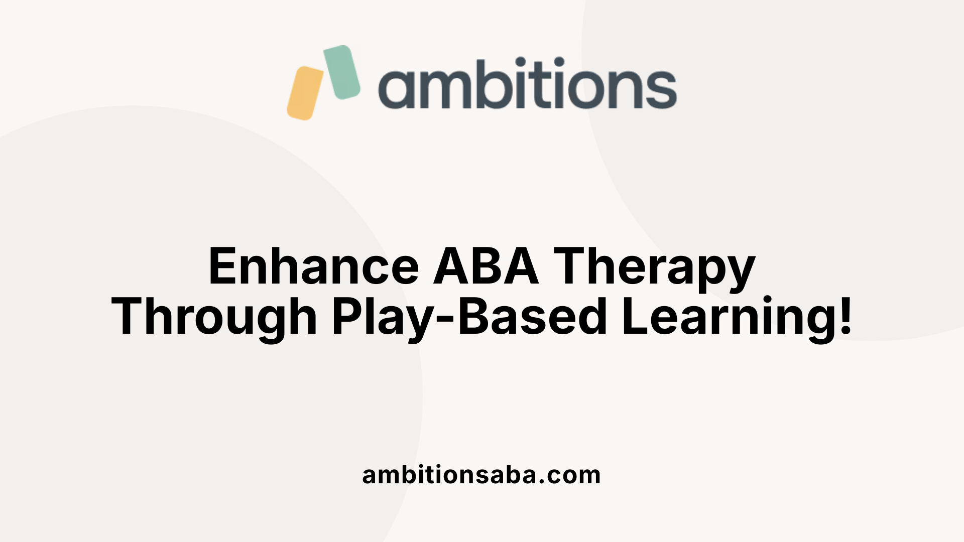 Enhance ABA Therapy Through Play-Based Learning!