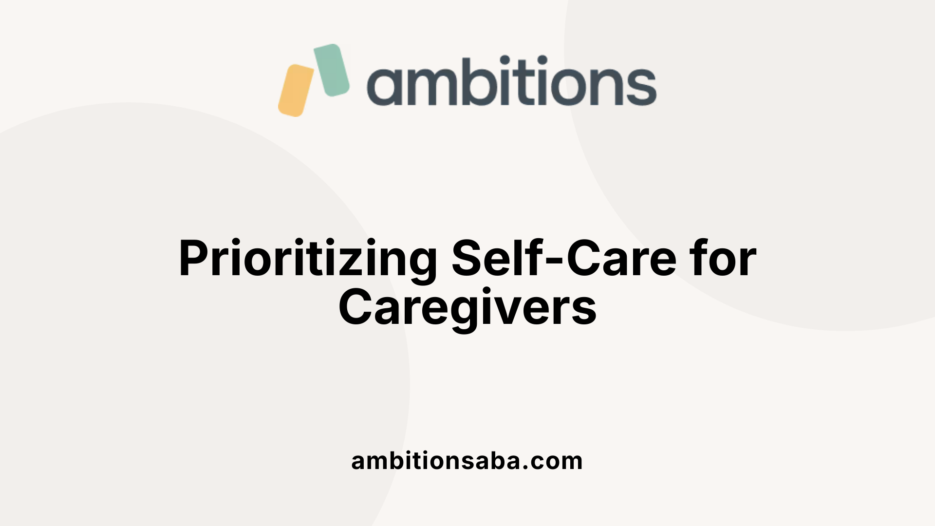 Prioritizing Self-Care for Caregivers