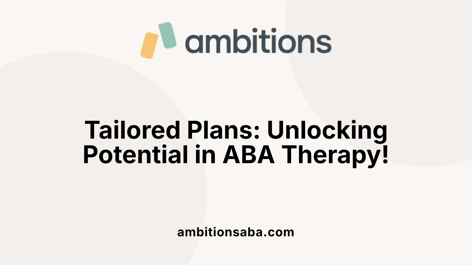 Tailored Plans: Unlocking Potential in ABA Therapy!