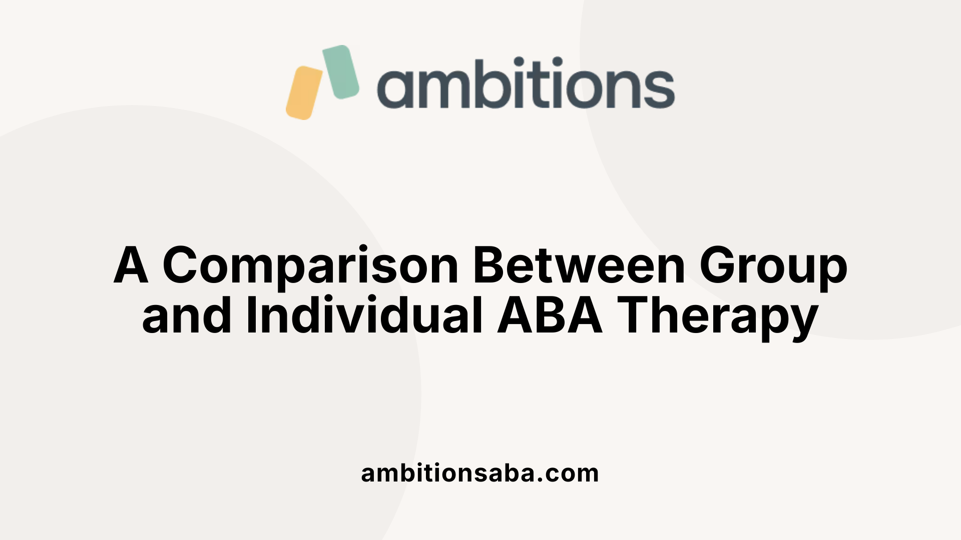 A Comparison Between Group and Individual ABA Therapy