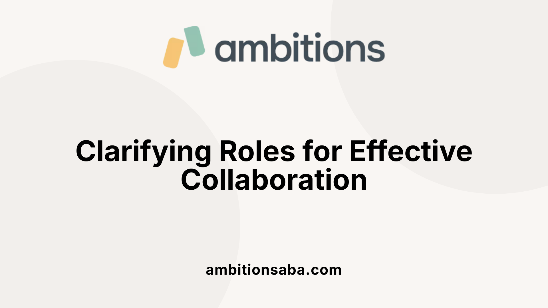 Clarifying Roles for Effective Collaboration