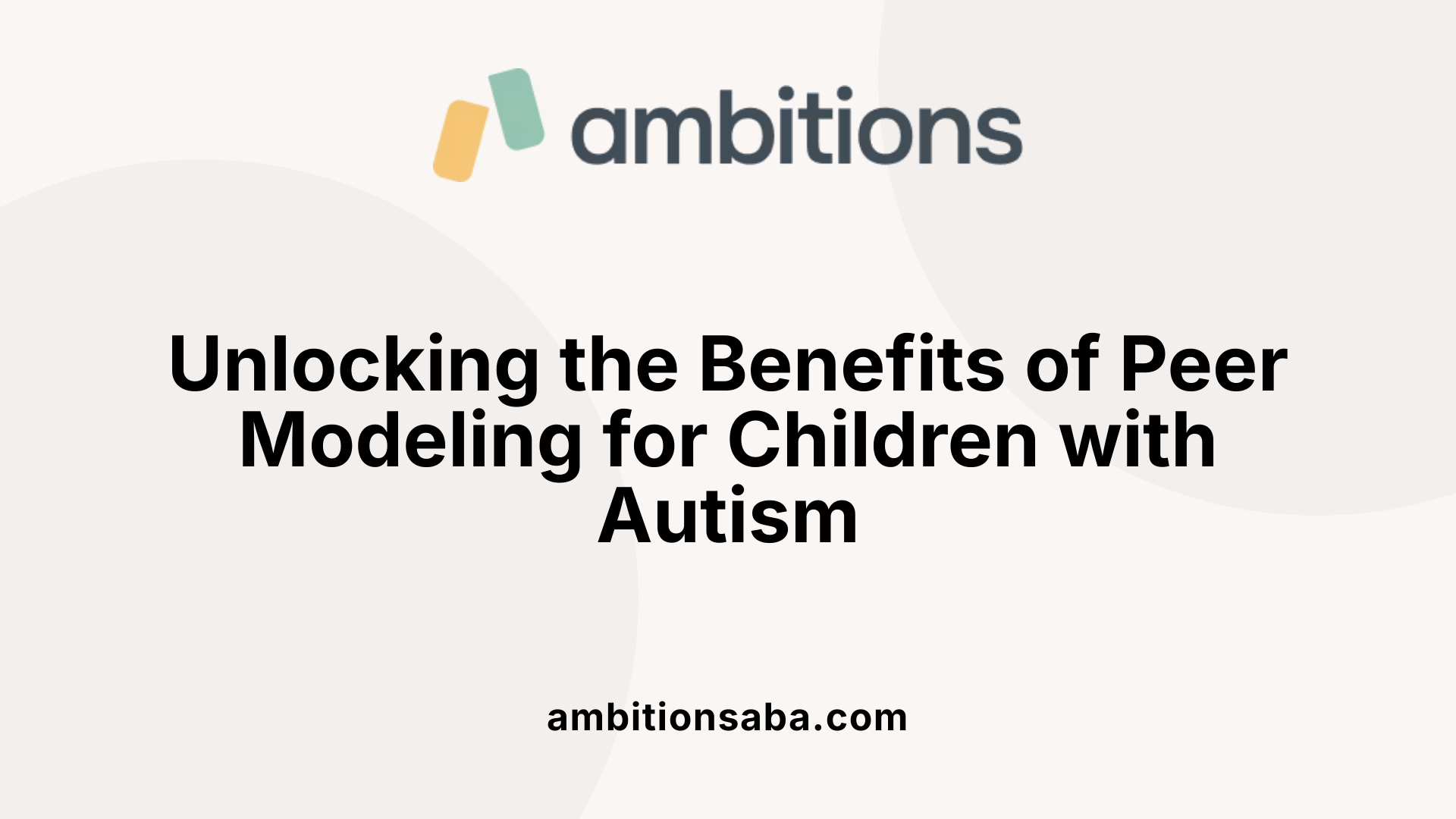 Unlocking the Benefits of Peer Modeling for Children with Autism