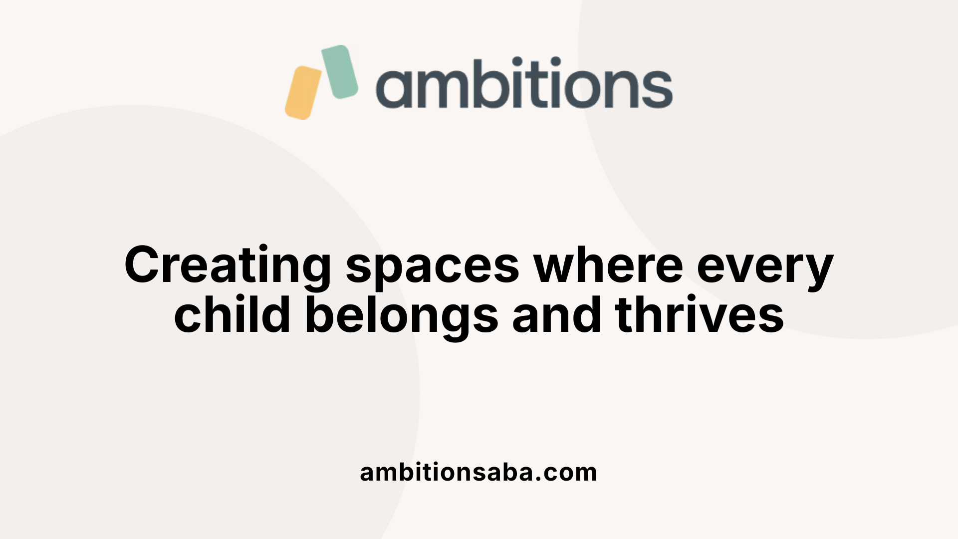 Creating spaces where every child belongs and thrives