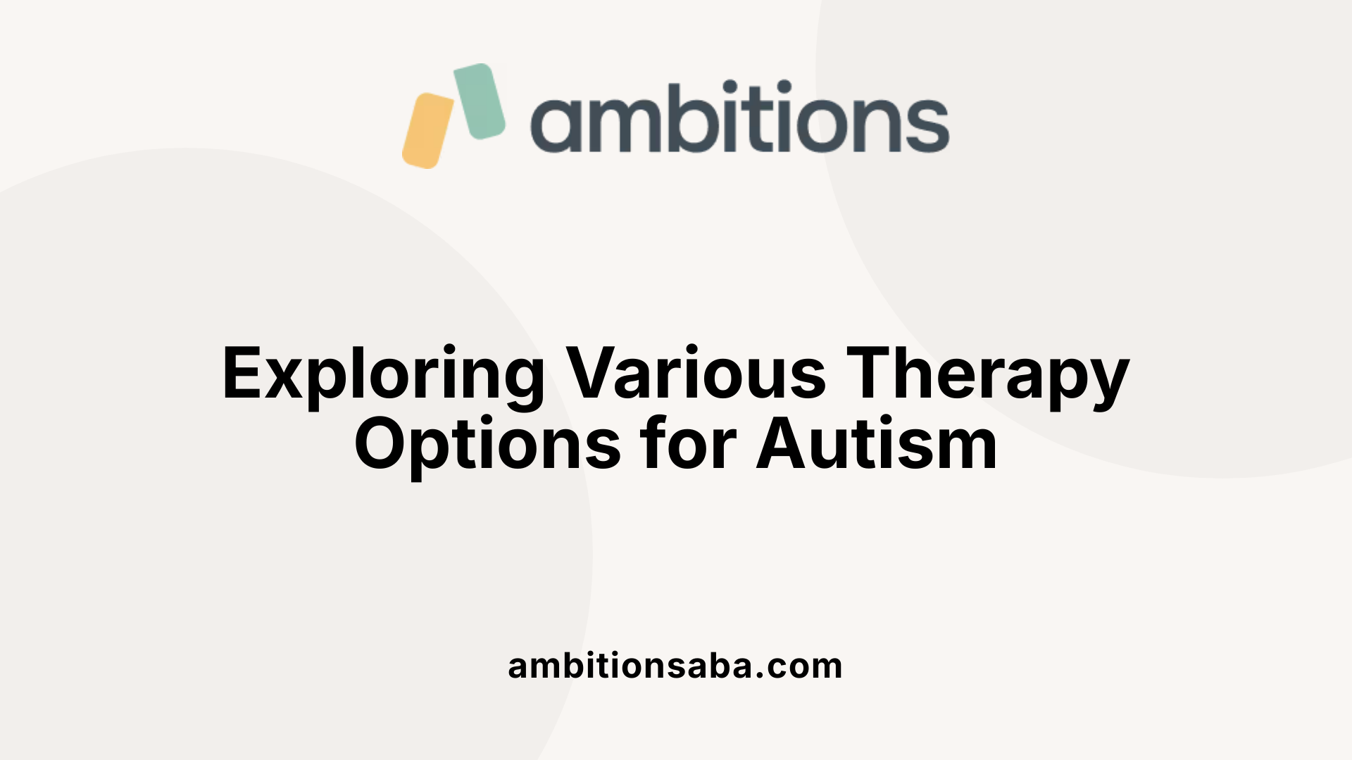 Exploring Various Therapy Options for Autism